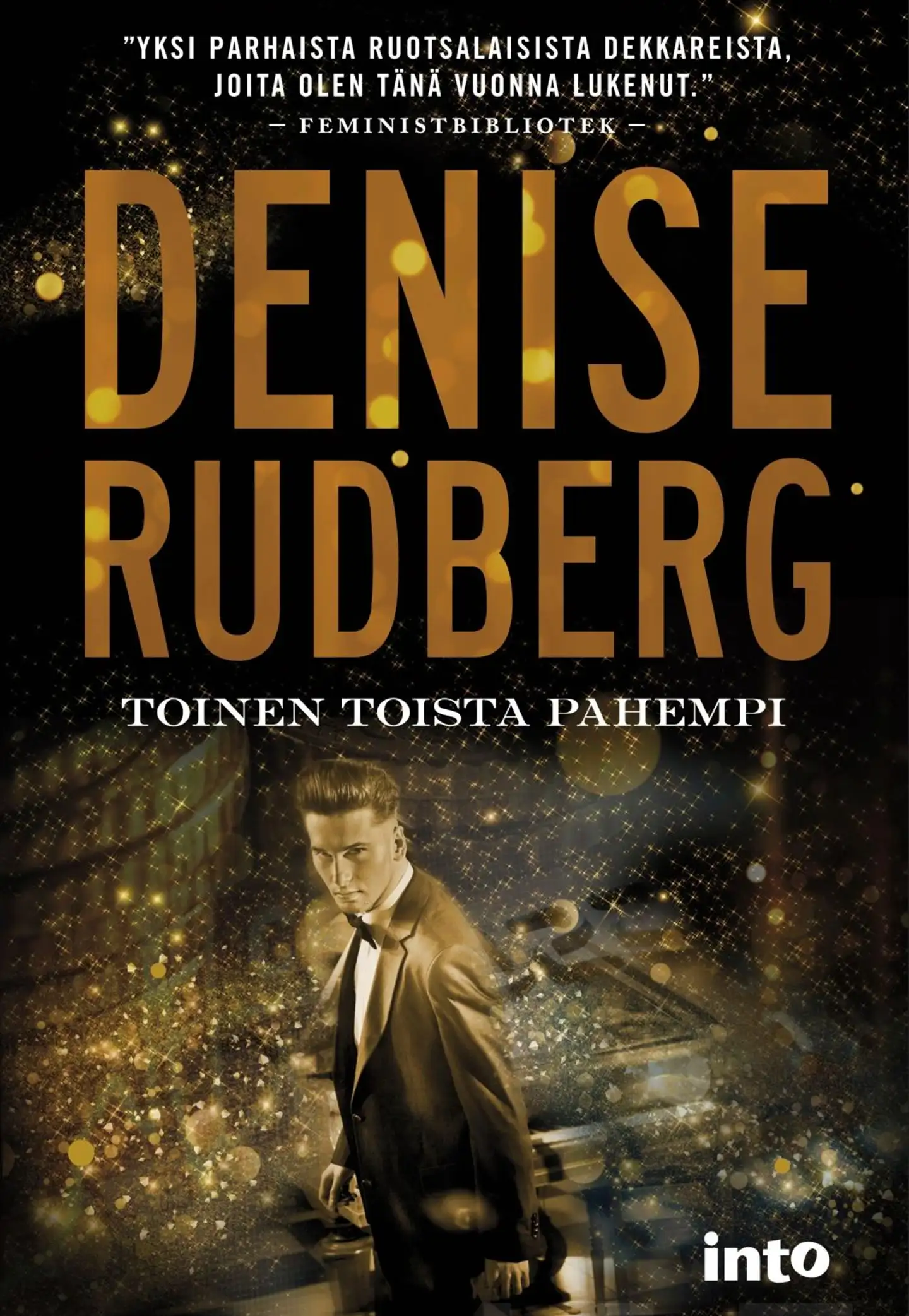 Rudberg, Toinen toista pahempi