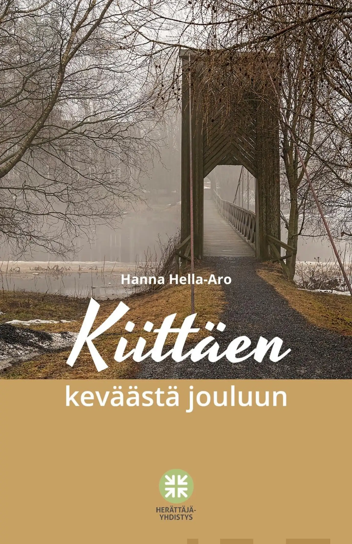 Hella-Aro, Kiittäen keväästä jouluun