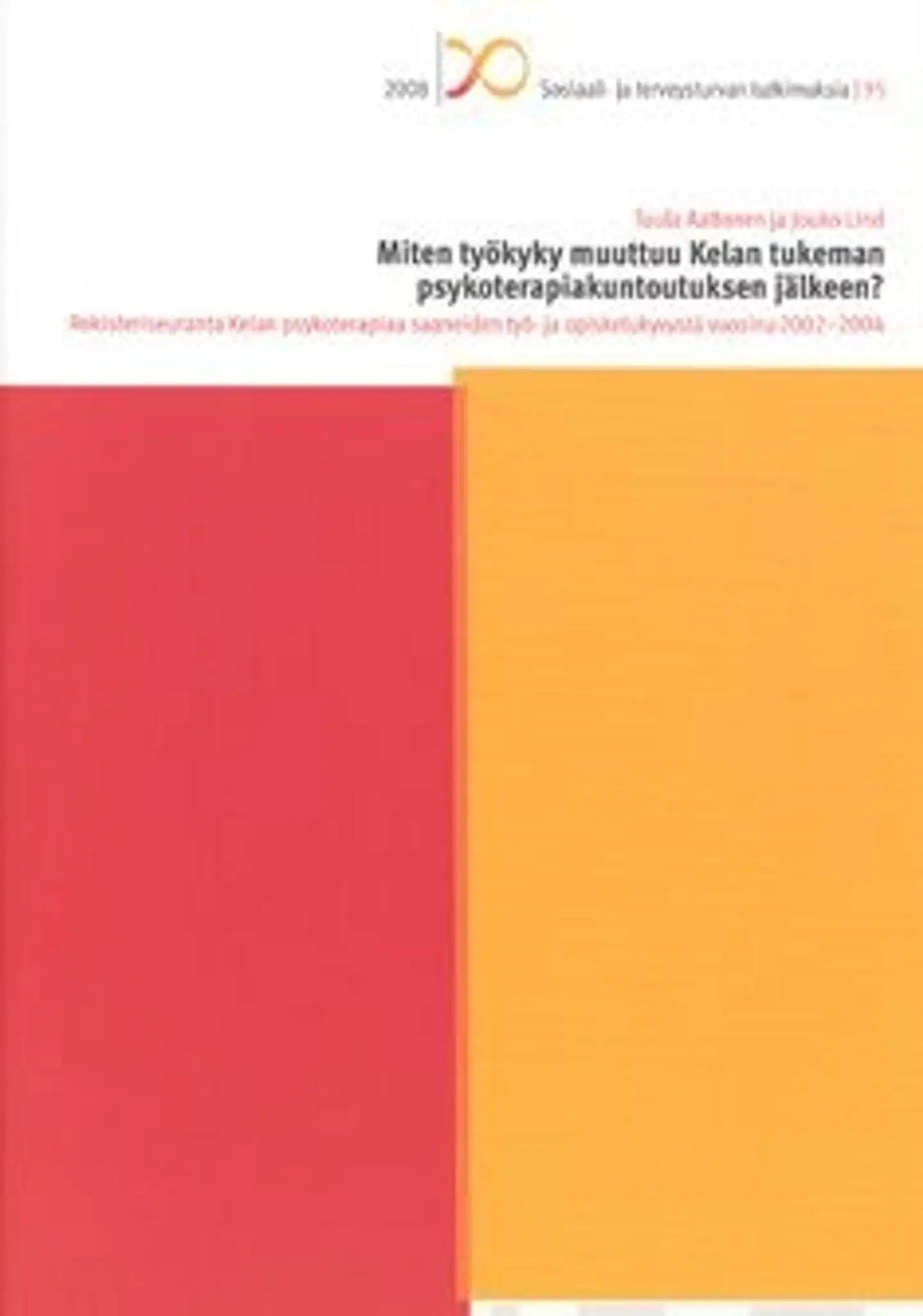 Aaltonen, Miten työkyky muuttuu Kelan tukeman psykoterapiakuntoutuksen jälkeen?