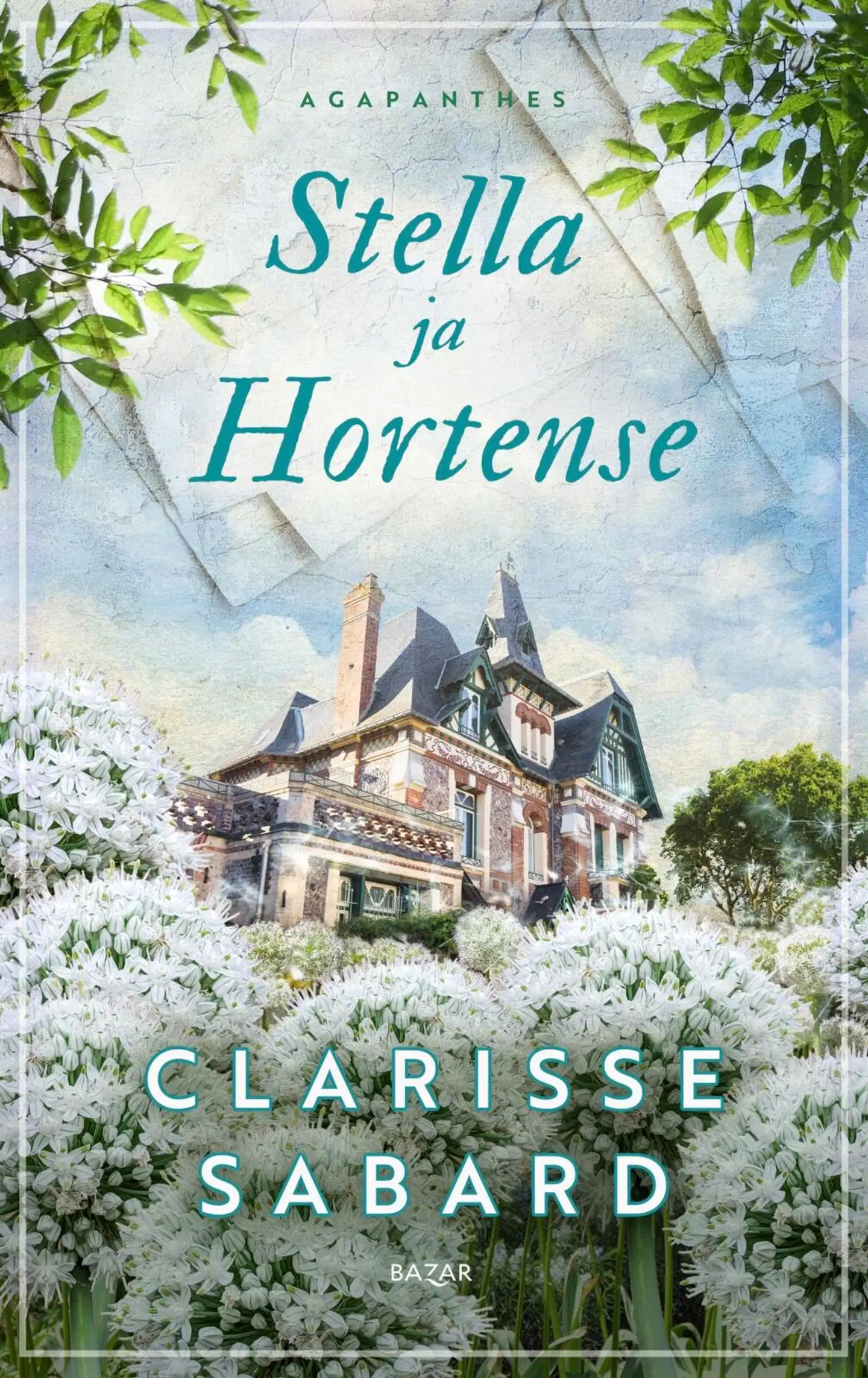 Sabard, Stella ja Hortense