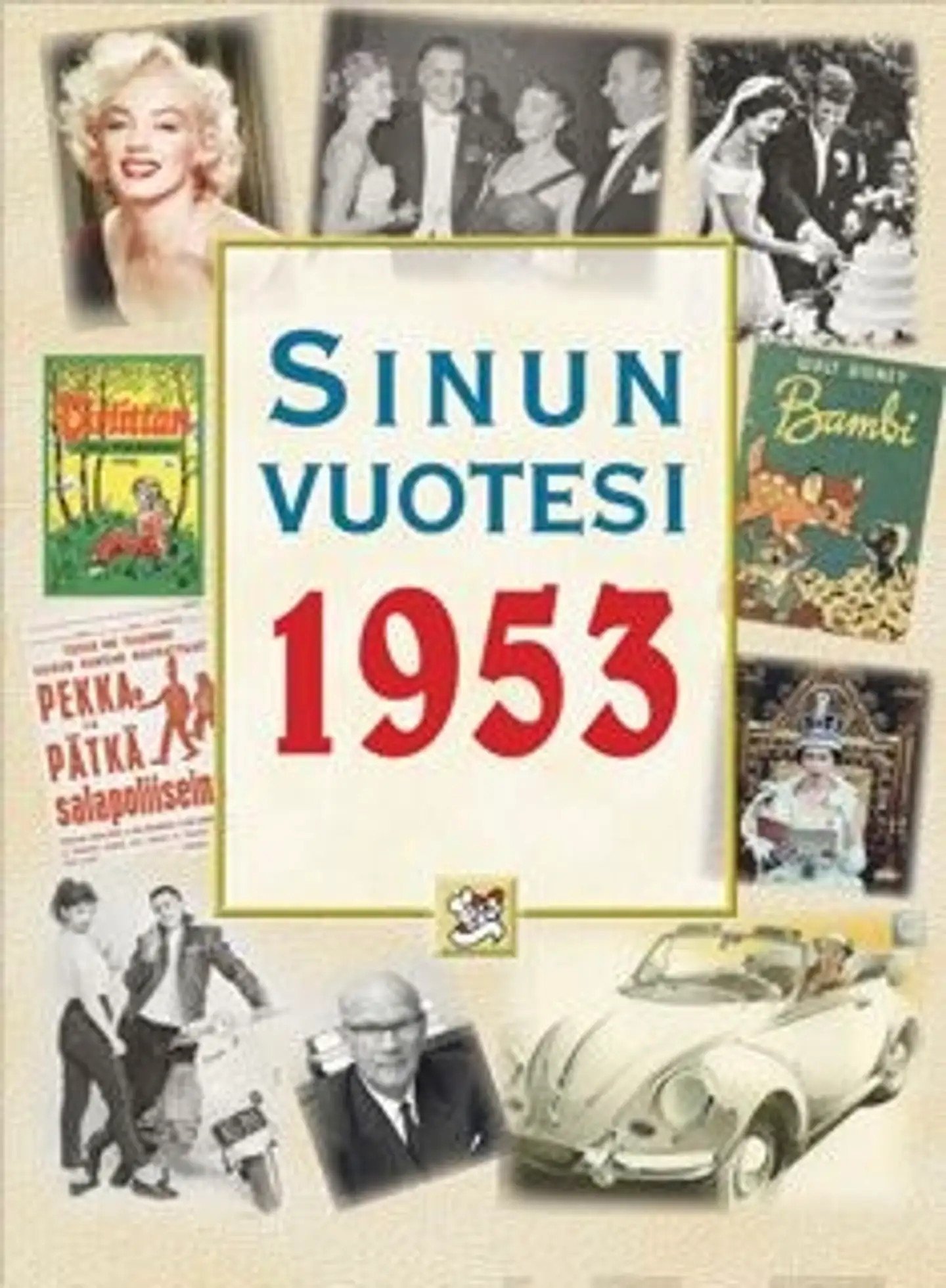 Töytäri, Sinun vuotesi 1953