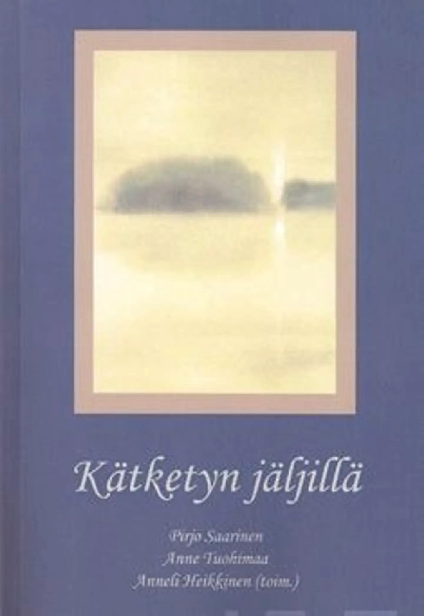 Kätketyn jäljillä - kirjoituksia mielestä ja psykoterapiasta