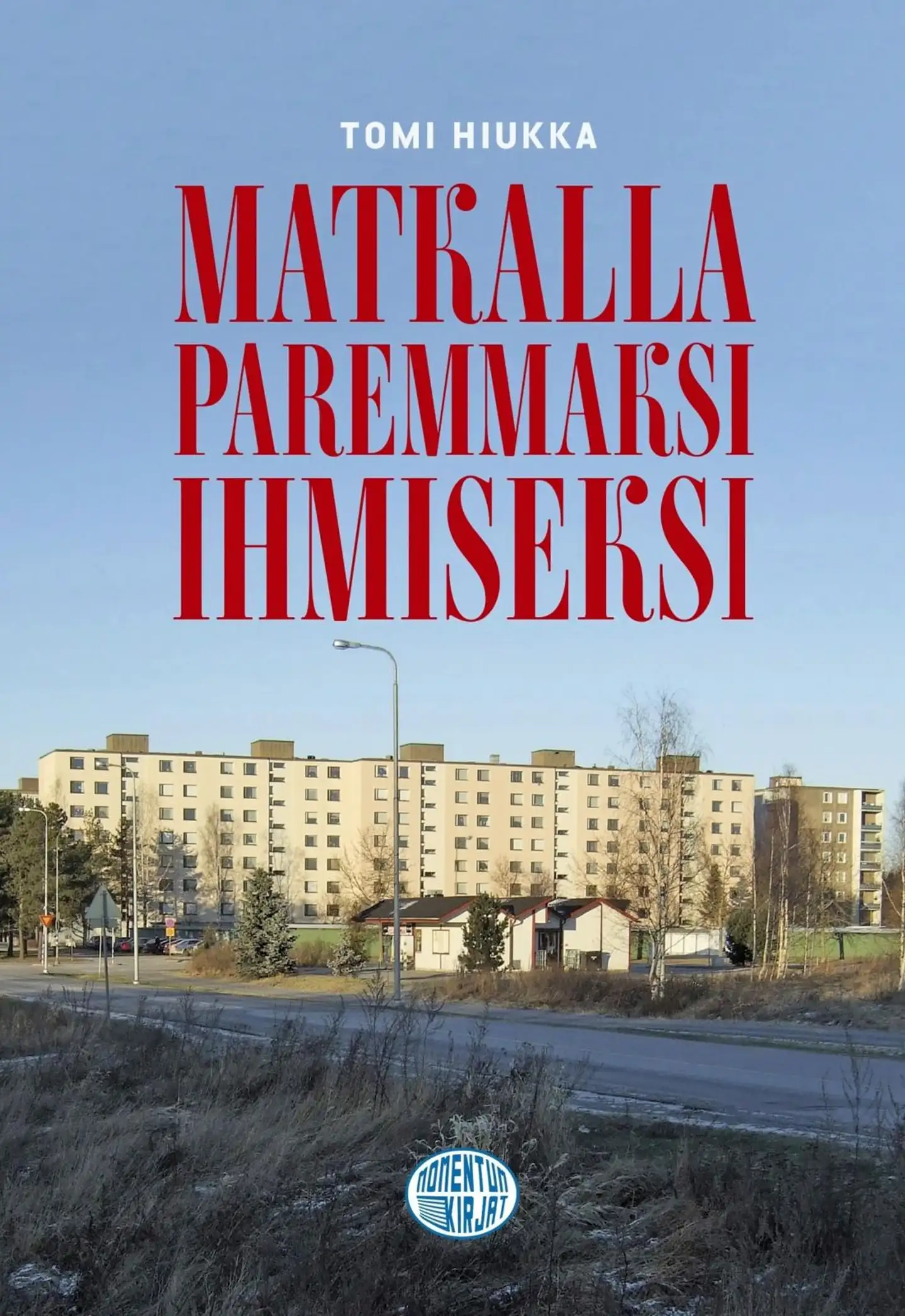 Hiukka, Matkalla paremmaksi ihmiseksi