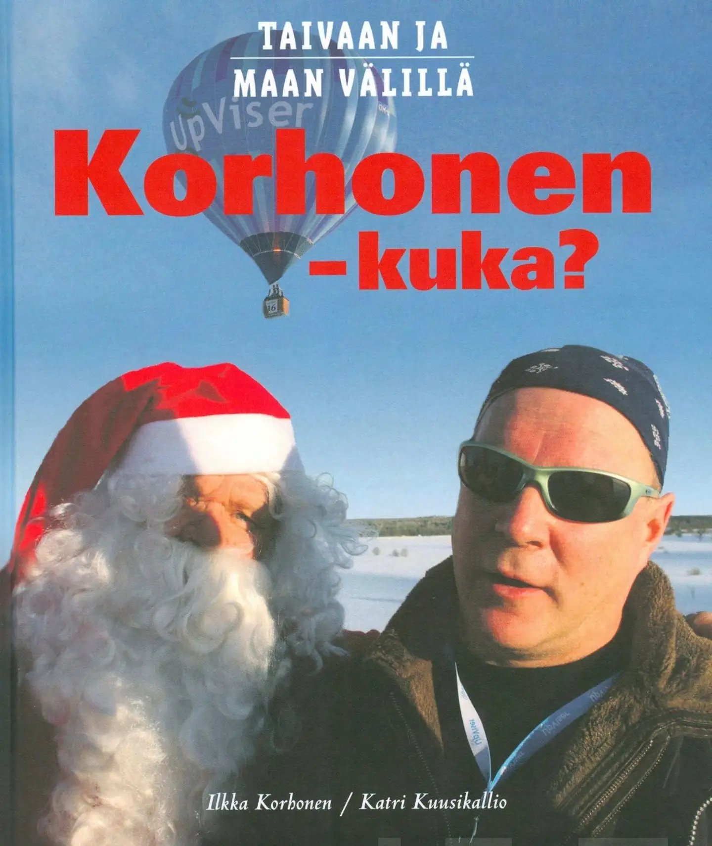 Korhonen, Korhonen kuka? - Tarinoita taivaan ja maan välillä