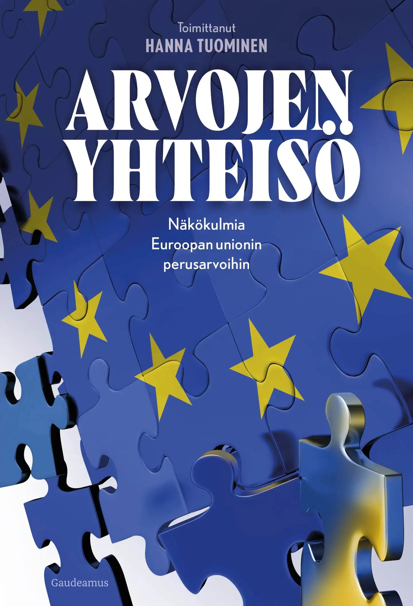 Arvojen yhteisö - Näkökulmia Euroopan unionin perusarvoihin