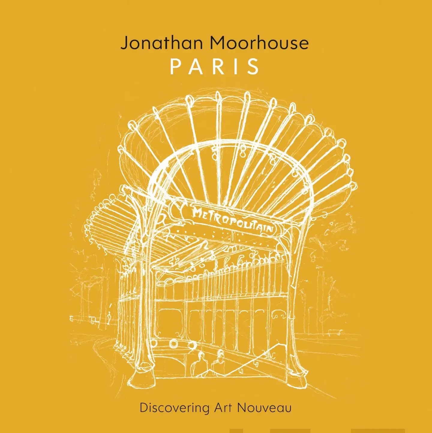 Moorhouse, Paris - Discovering Art Nouveau