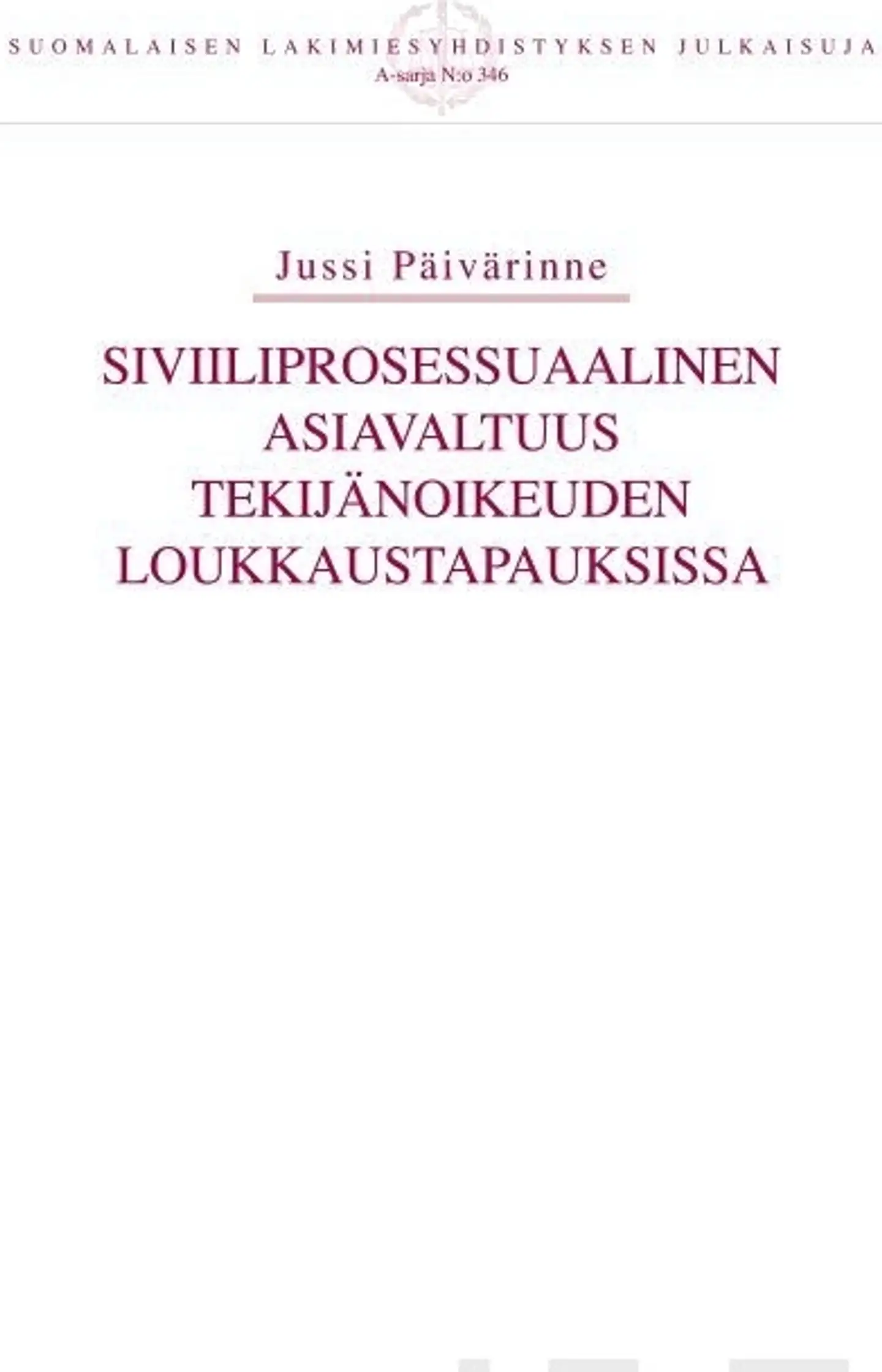 Päivärinne, Siviiliprosessuaalinen asiavaltuus tekijänoikeuden loukkaustapauksissa