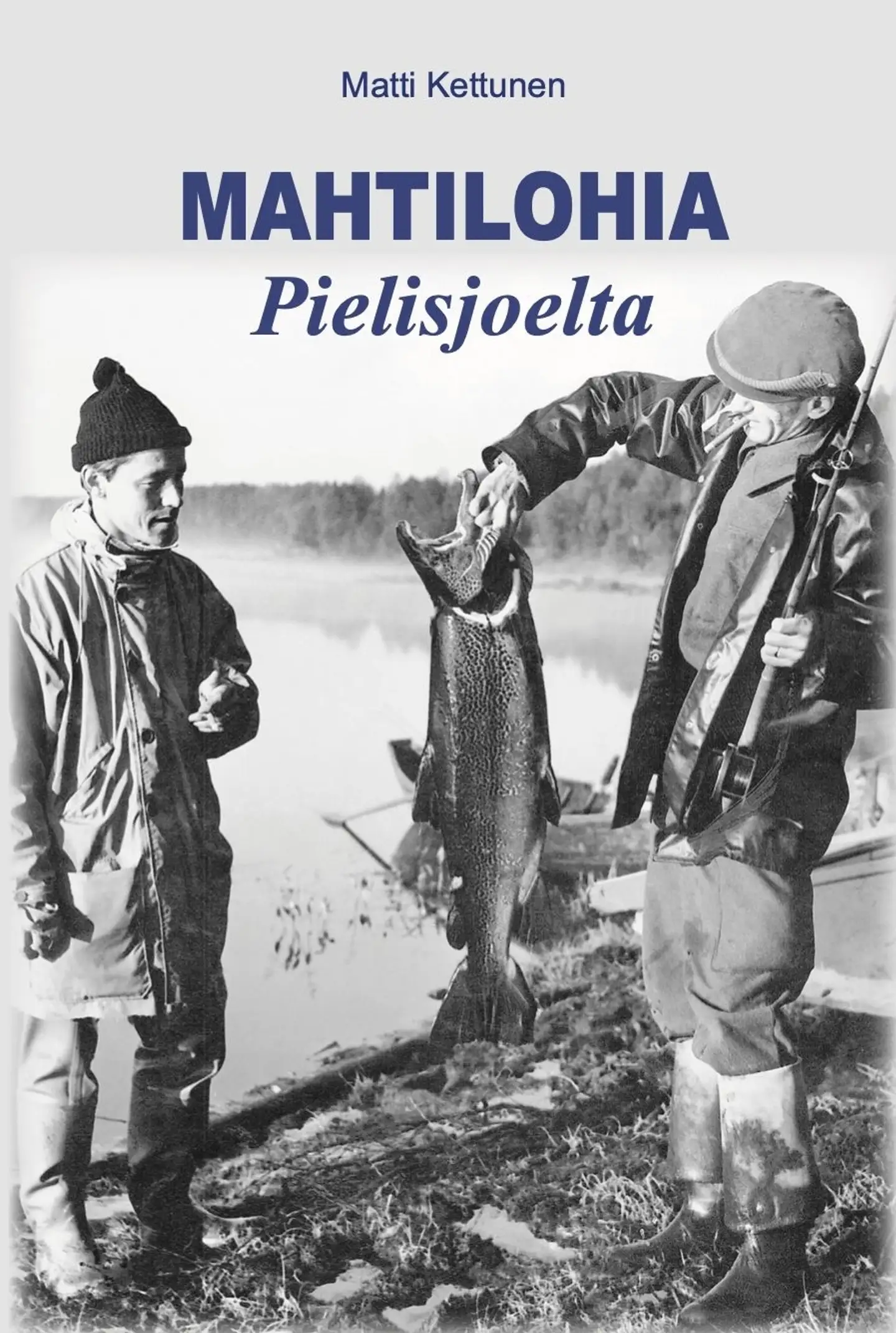 Kettunen, Mahtilohia Pielisjoelta