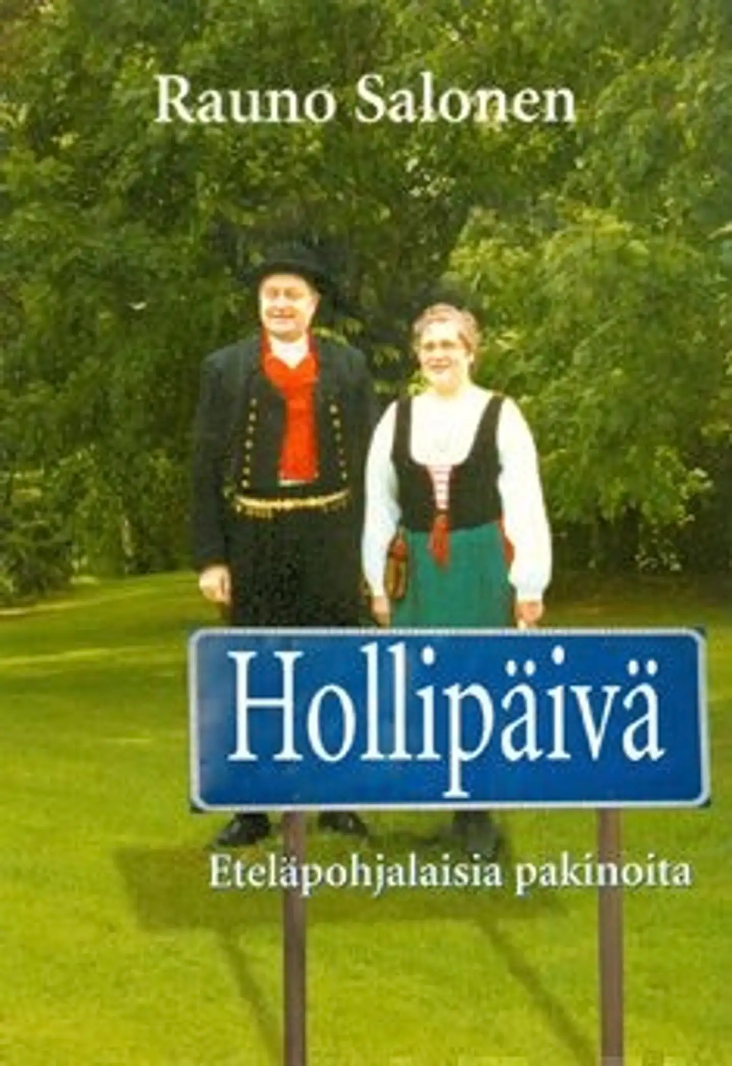 Salonen, Hollipäivä - pakinoita Etelä-Pohjanmaalta
