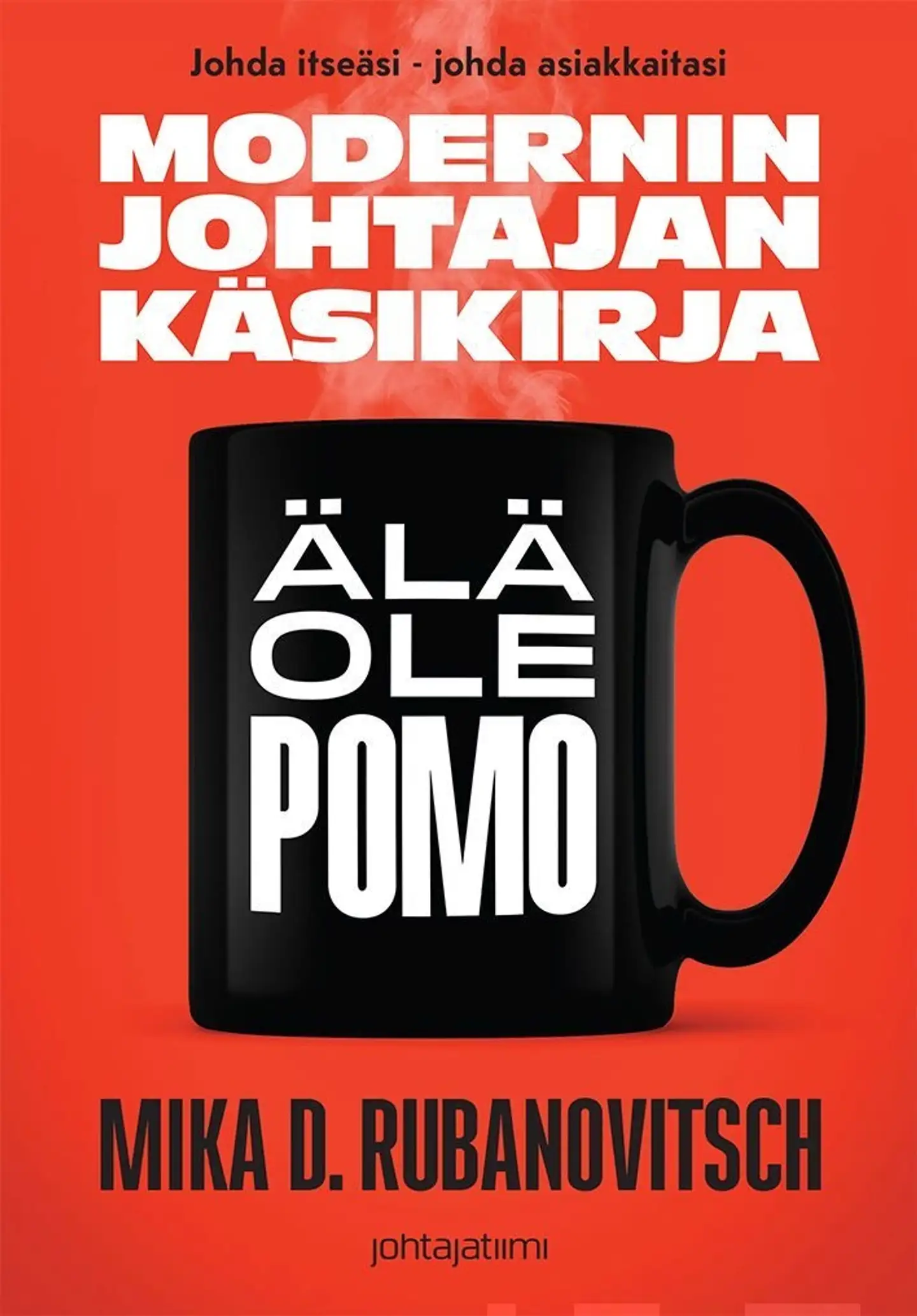Rubanovitsch, Modernin johtajan käsikirja - Älä ole pomo