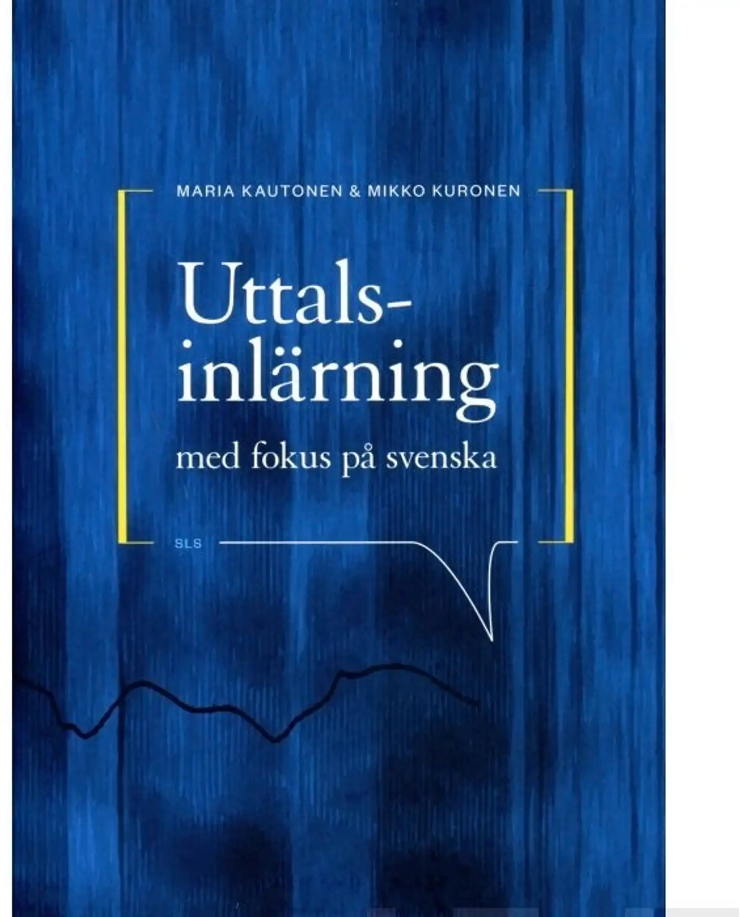 Kautonen, Uttalsinlärning med fokus på svenska