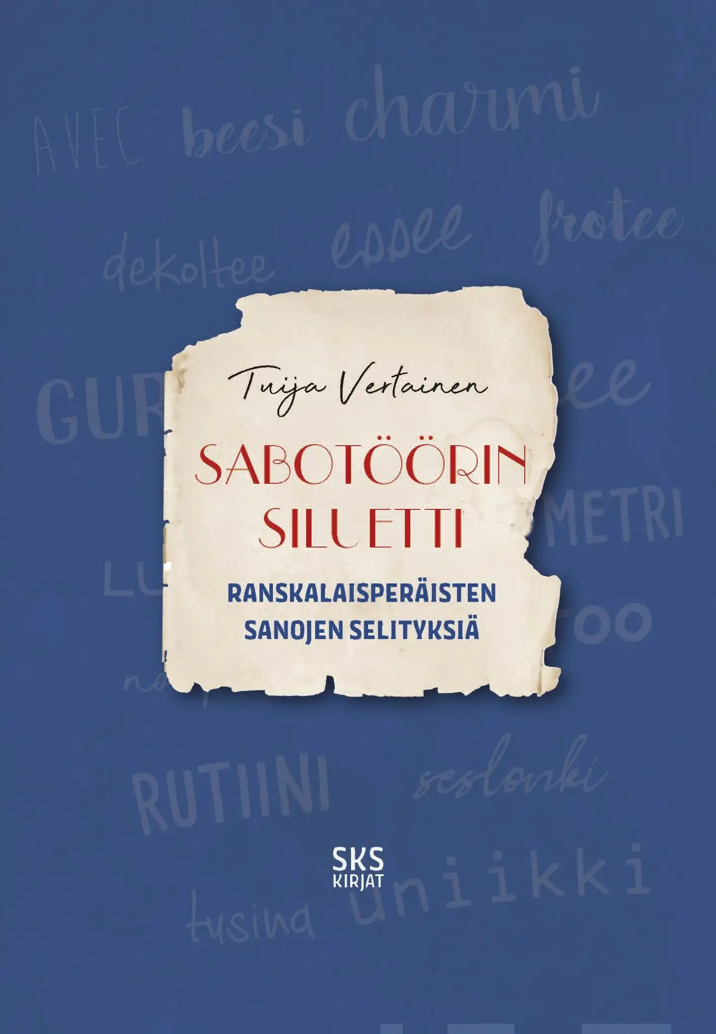 Vertainen, Sabotöörin siluetti - Ranskalaisperäisten sanojen selityksiä