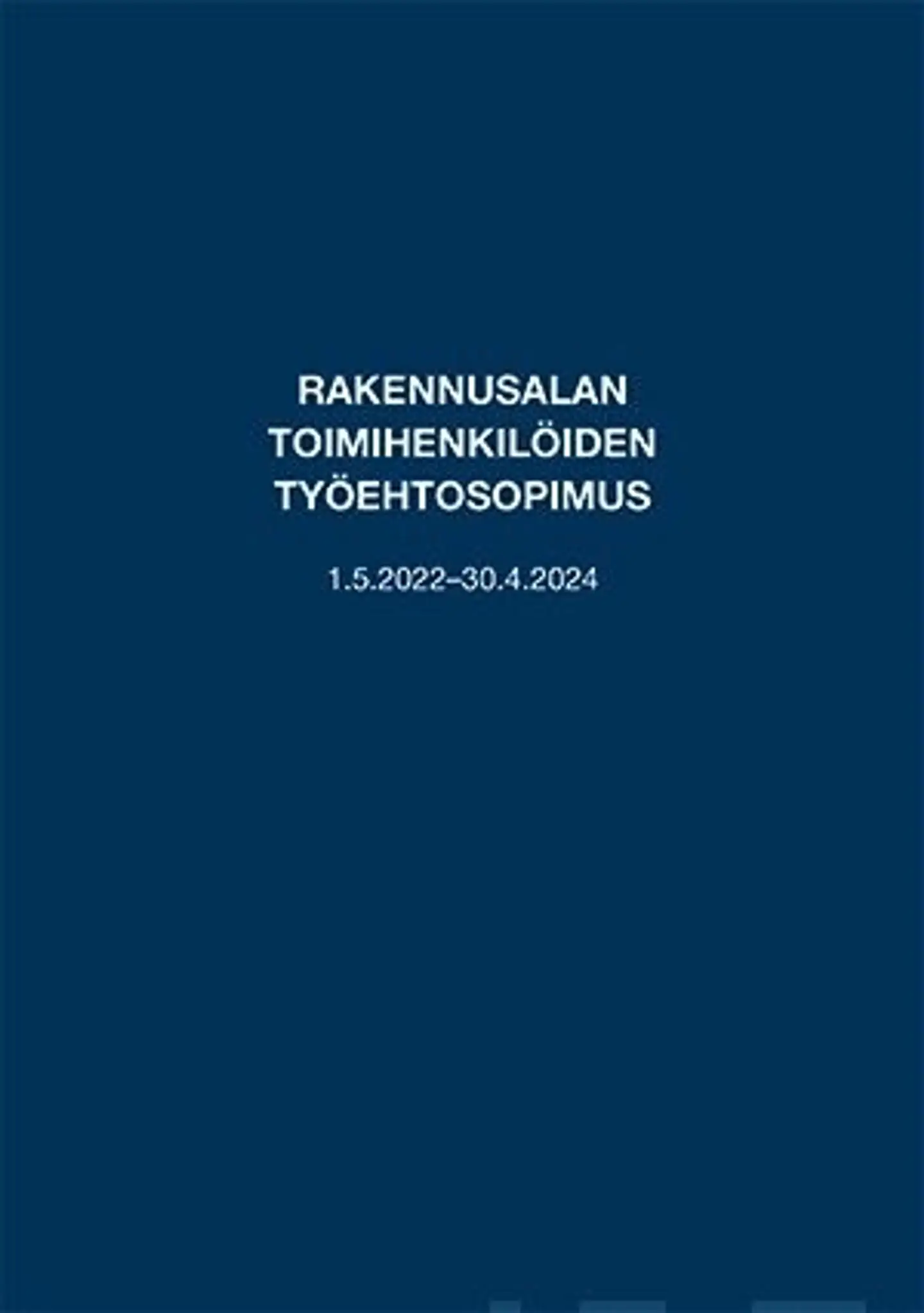 Rakennusalan toimihenkilöiden työehtosopimus 1.5.2022-30.4.2024