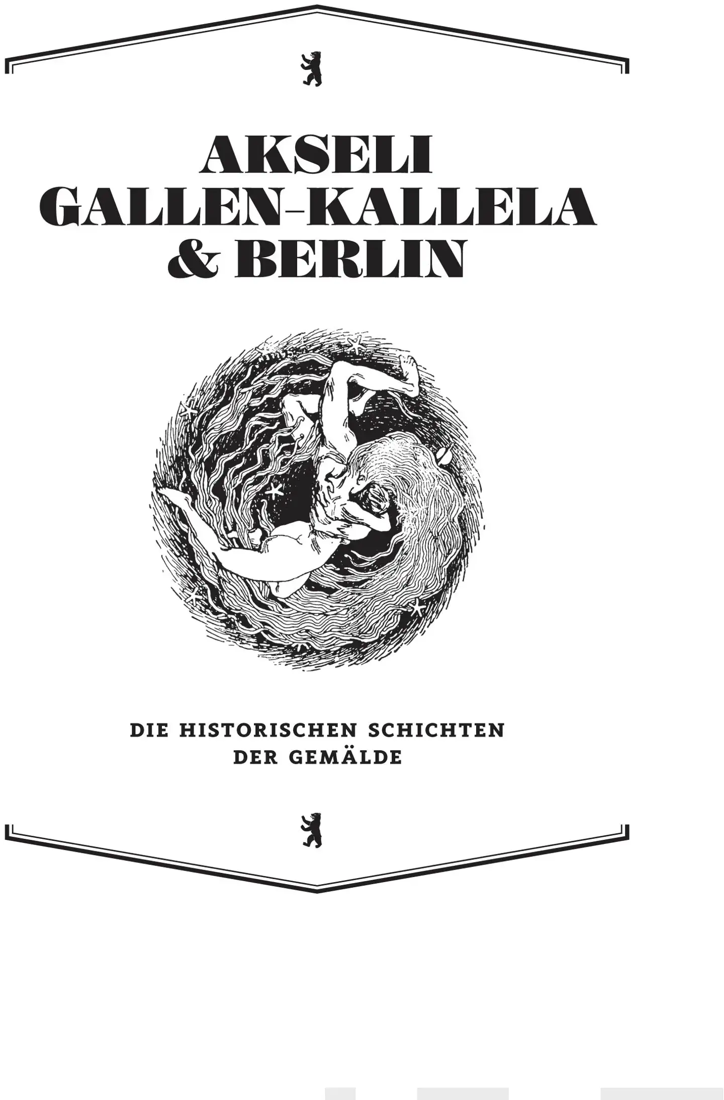Akseli Gallen-Kallela & Berlin - Die historischen Schichten der Gemälde