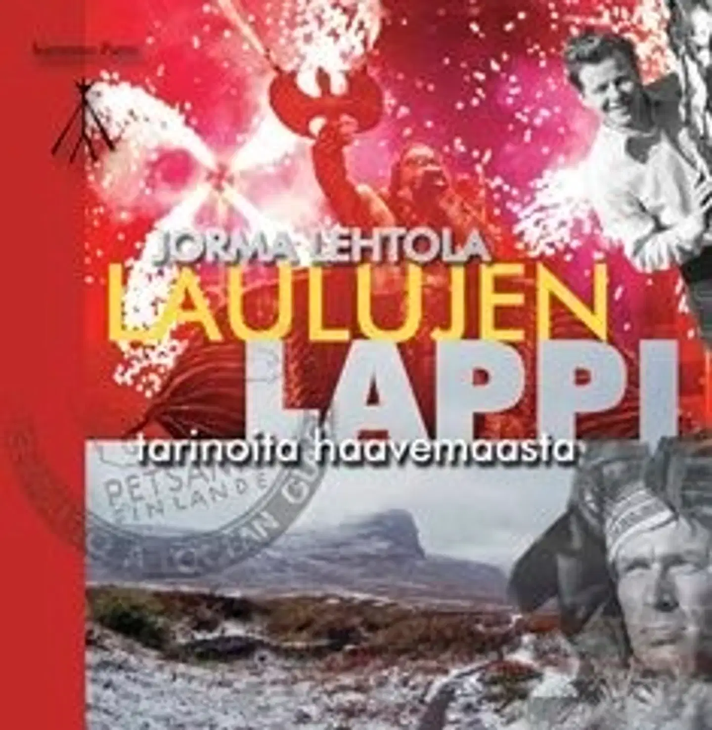 Lehtola, Laulujen Lappi - tarinoita haavemaasta