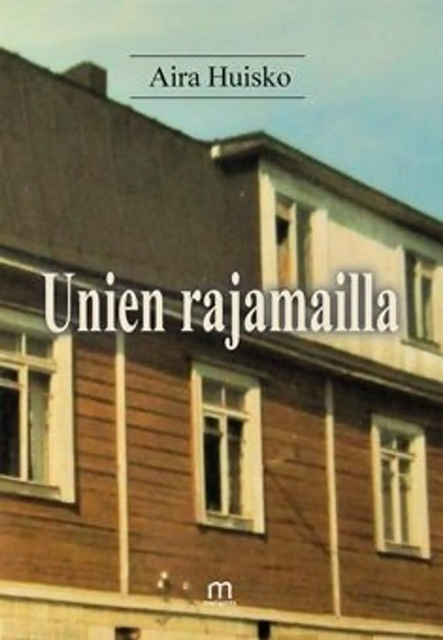 Huisko Aira, Unien rajamailla