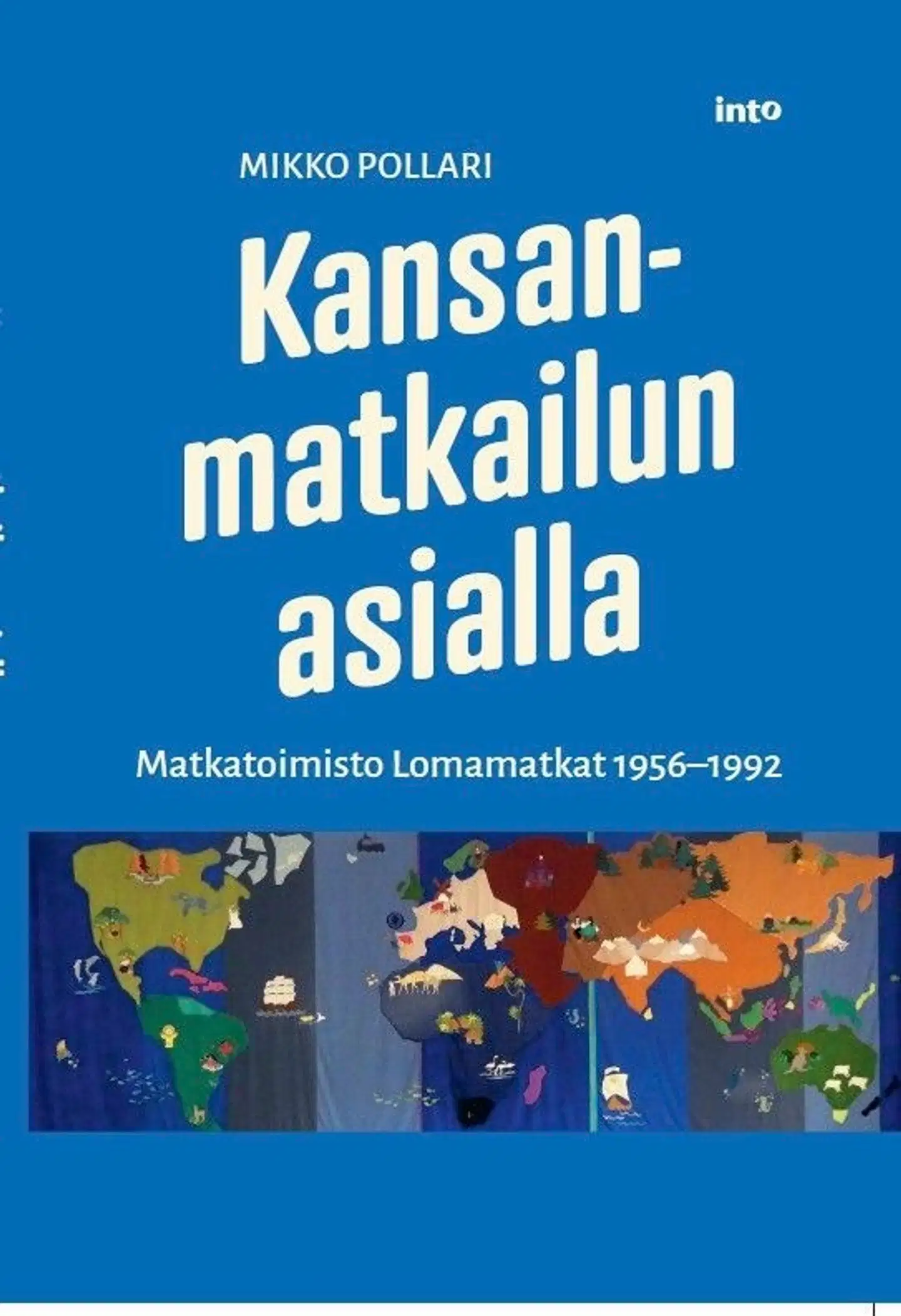 Pollari, Kansanmatkailun asialla - Matkatoimisto Lomamatkat 1956-1992