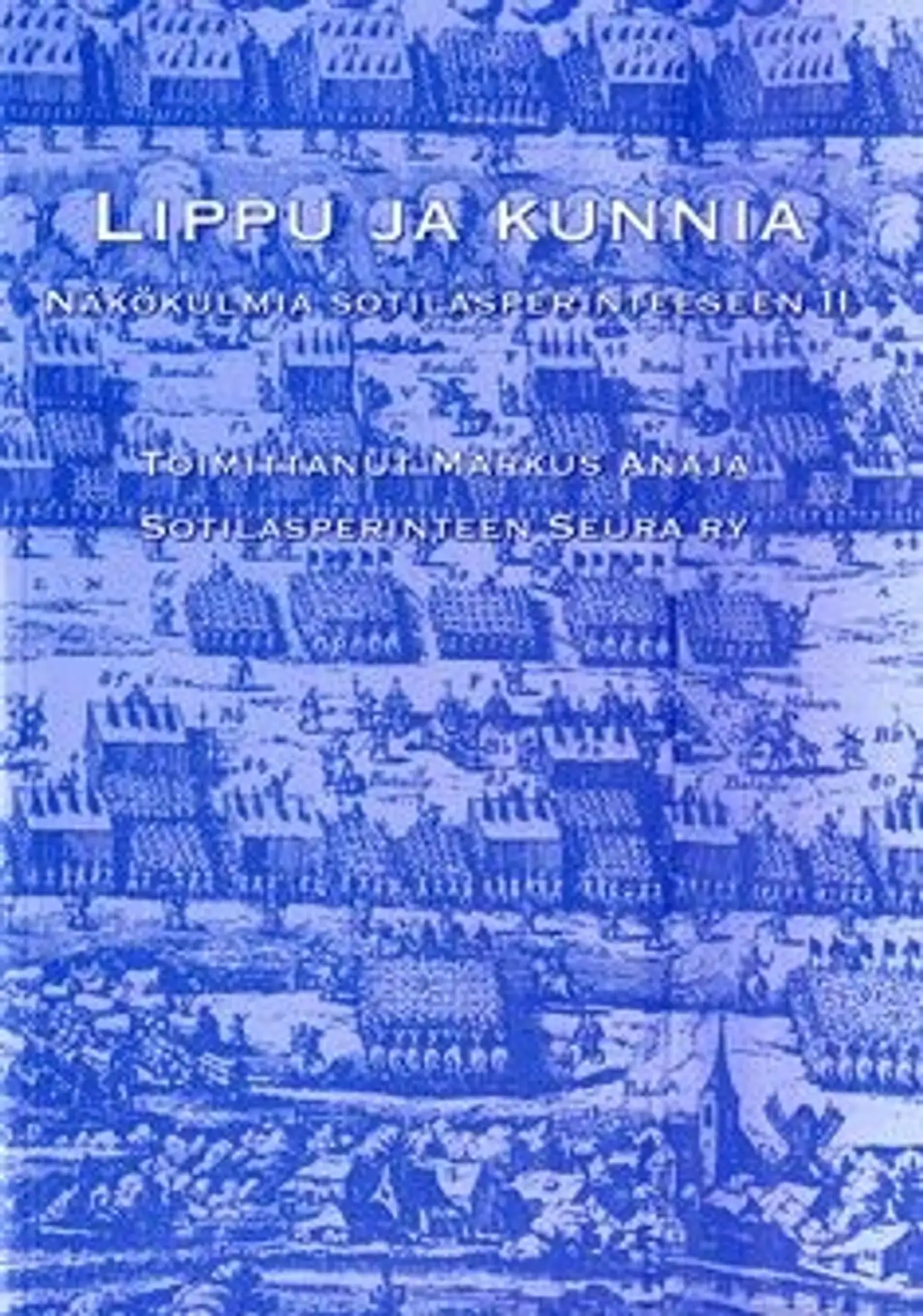 Lippu ja kunnia - näkökulmia sotilasperinteeseen 2