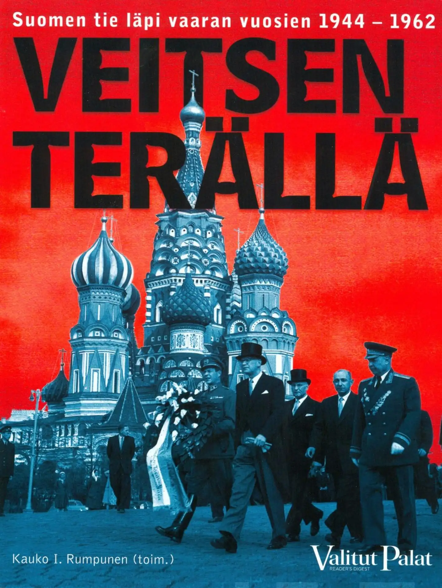 Veitsen terällä - Suomen tie läpi vaaran vuosien 1944-1962