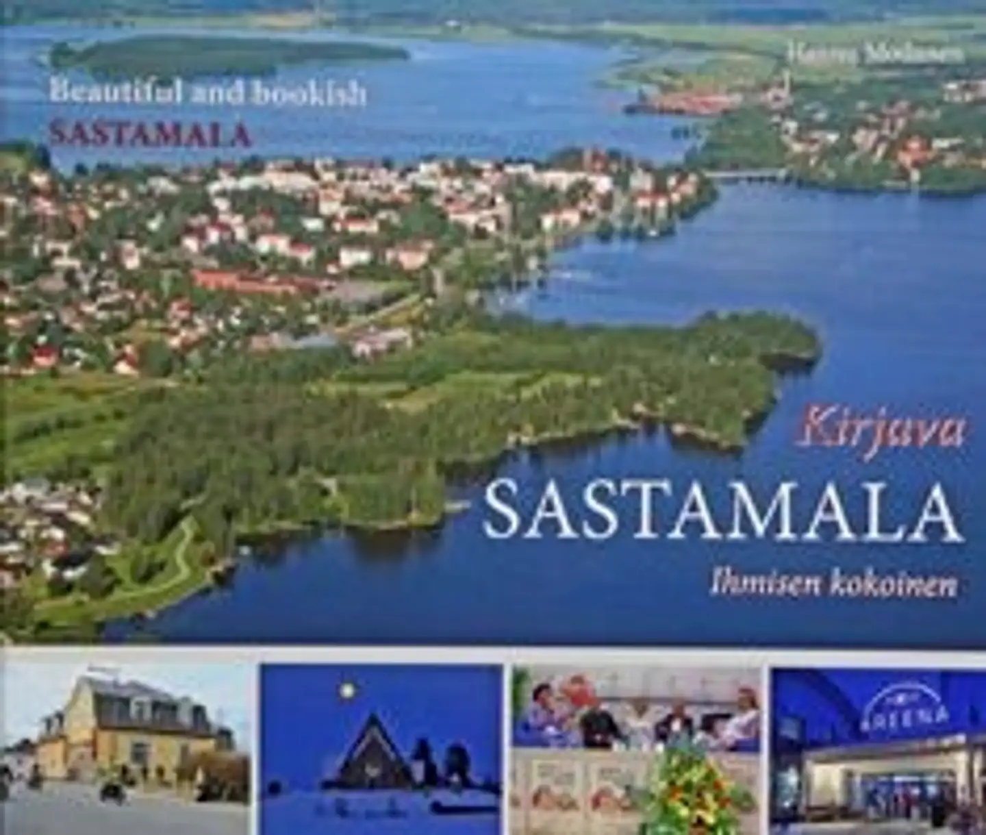 Moilanen, Kirjava Sastamala - Beautiful and bookis Sastamala - Ihmisen kokoinen