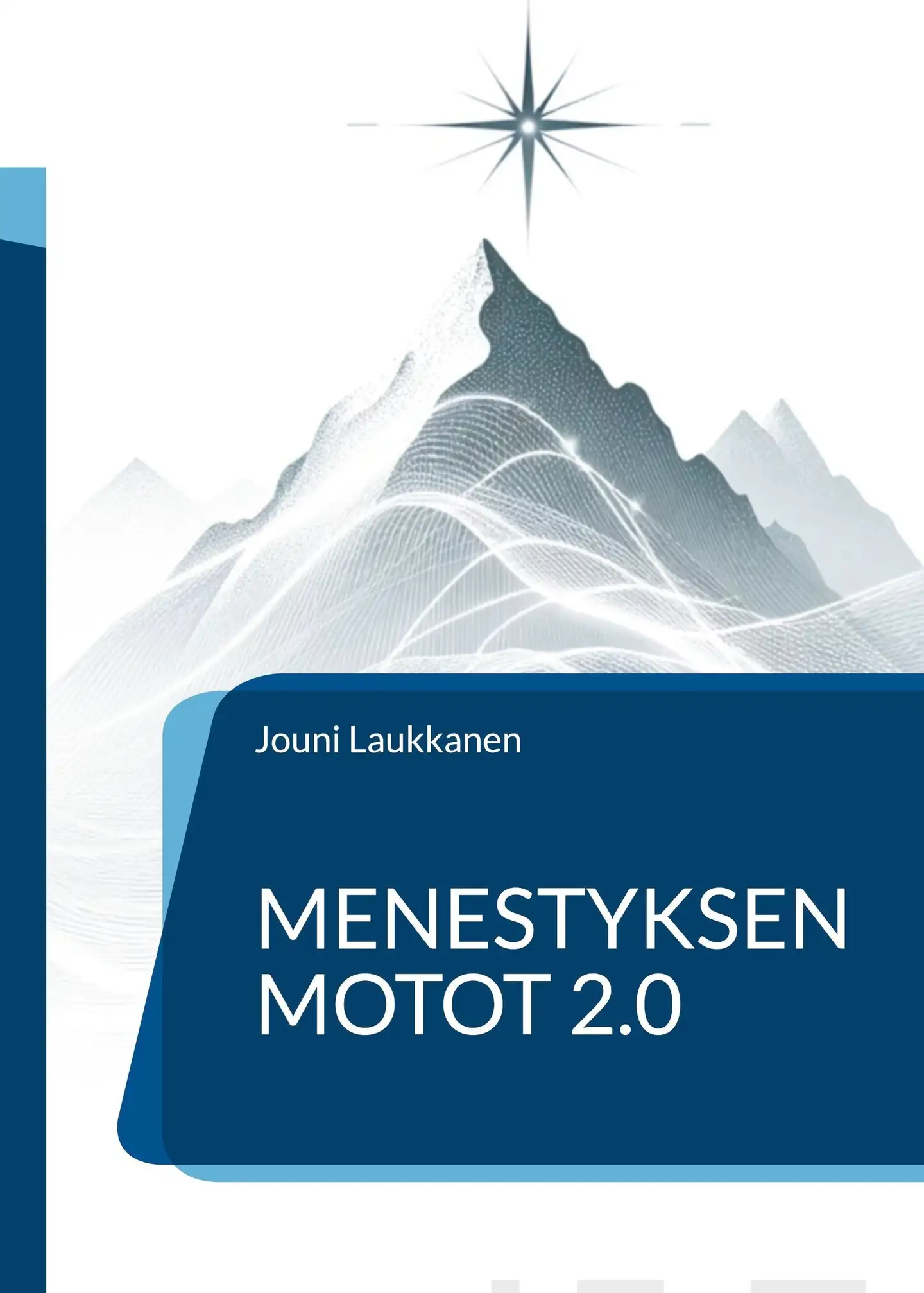 Laukkanen, Menestyksen motot 2.0 - Päälliköille ja johtajille