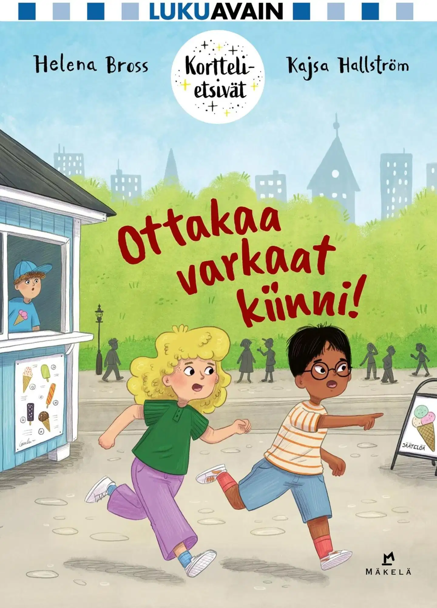 Bross, Ottakaa varkaat kiinni!