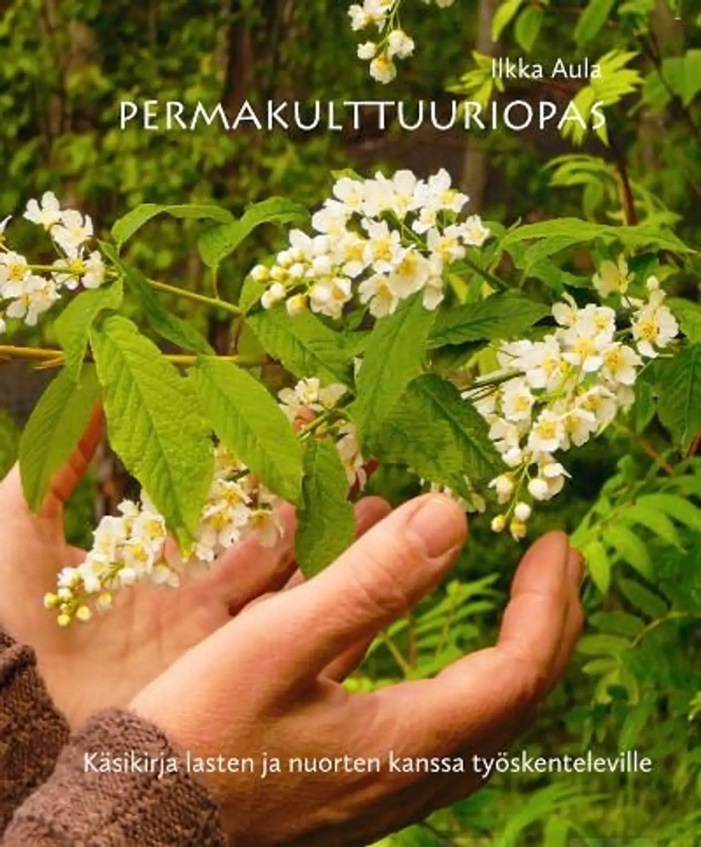 Aula, Permakulttuuriopas - Käsikirja lasten ja nuorten kanssa työskenteleville