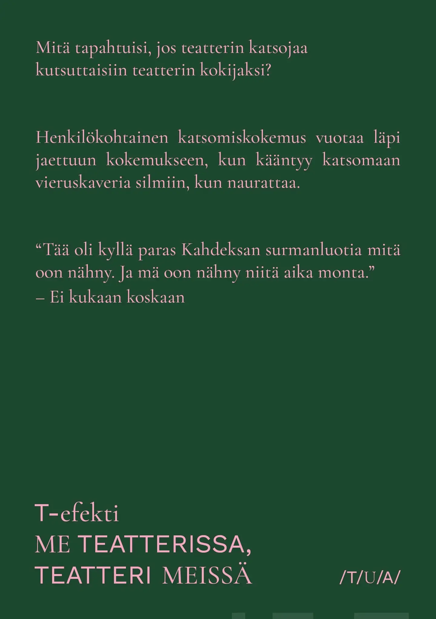 Me teatterissa, teatteri meissä