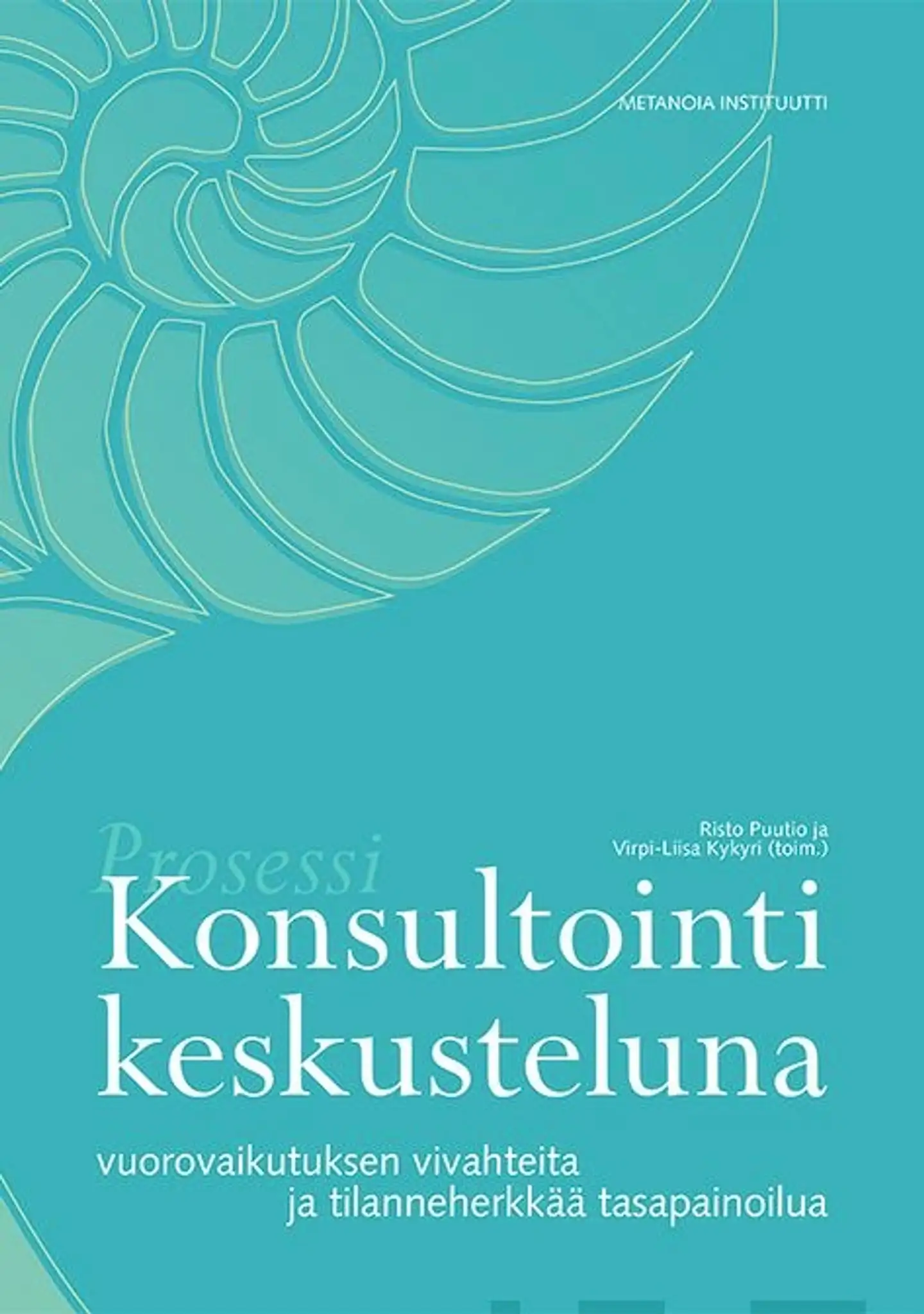 Puutio, Konsultointi keskusteluna - Vuorovaikutuksen vivahteita ja tilanneherkkää tasapainoilua