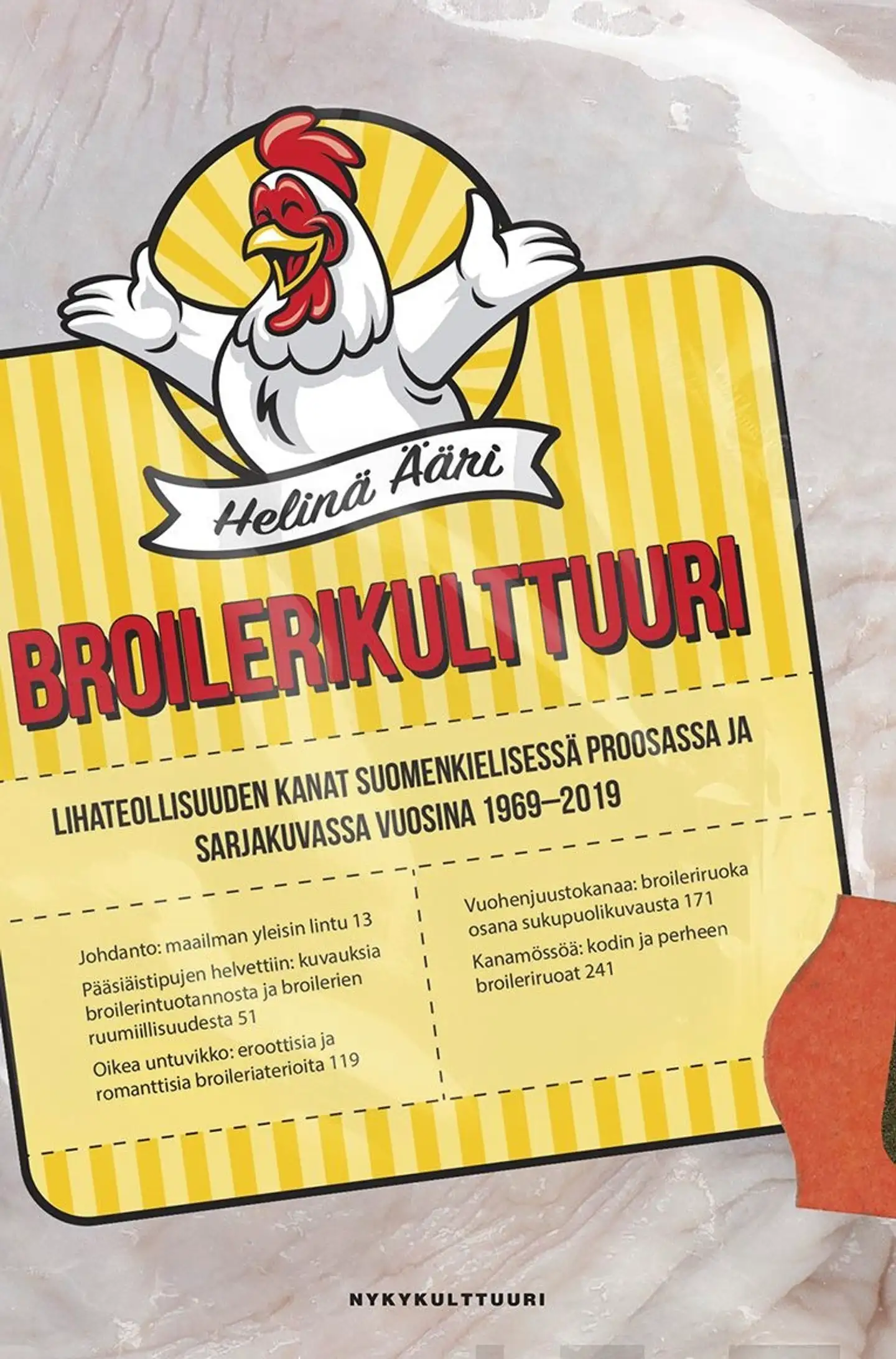 Ääri, Broilerikulttuuri - Lihateollisuuden kanat suomenkielisessä proosassa ja sarjakuvassa vuosina 1969–2019
