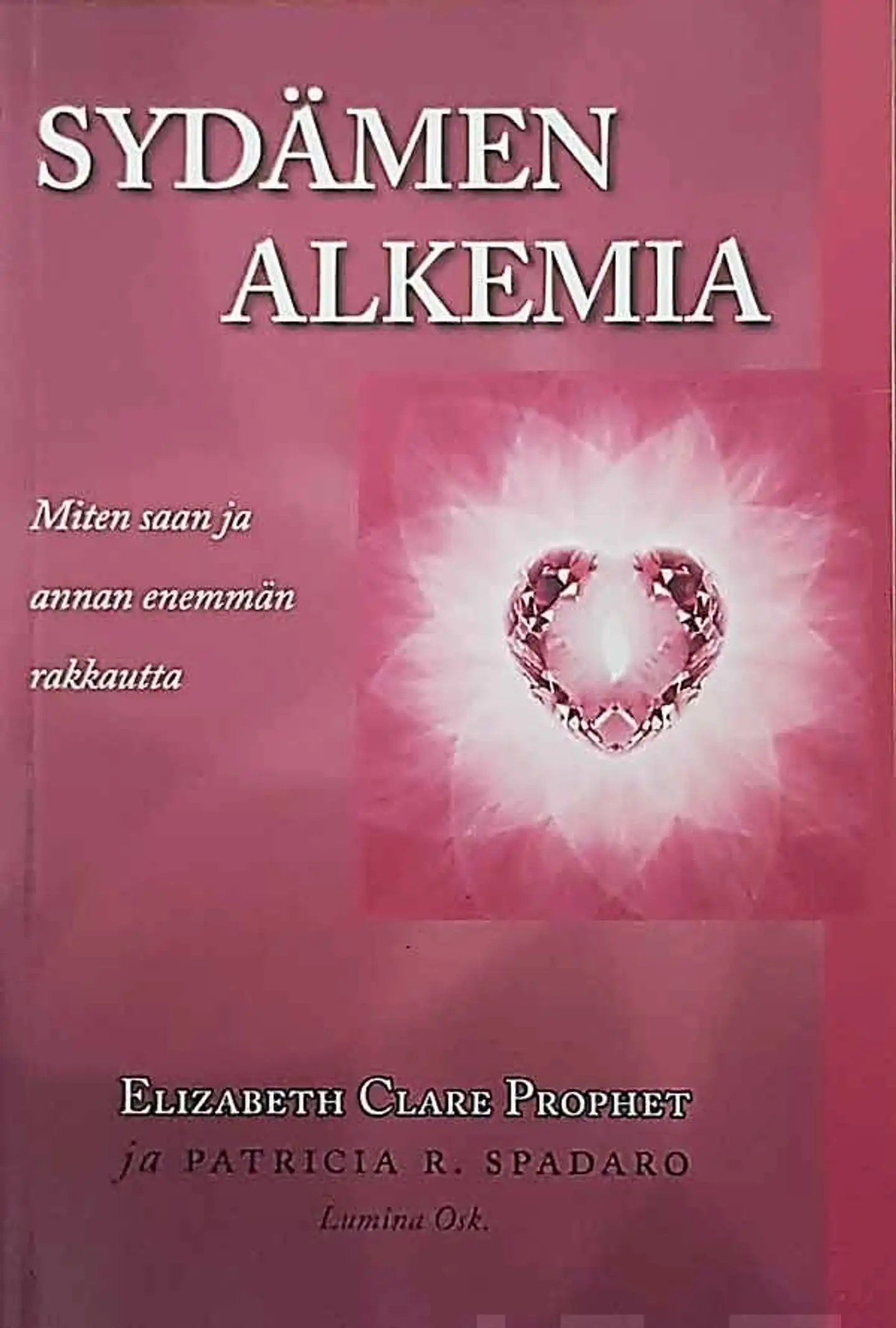 Prophet, Sydämen alkemia - Miten saan ja annan enemmän rakkautta