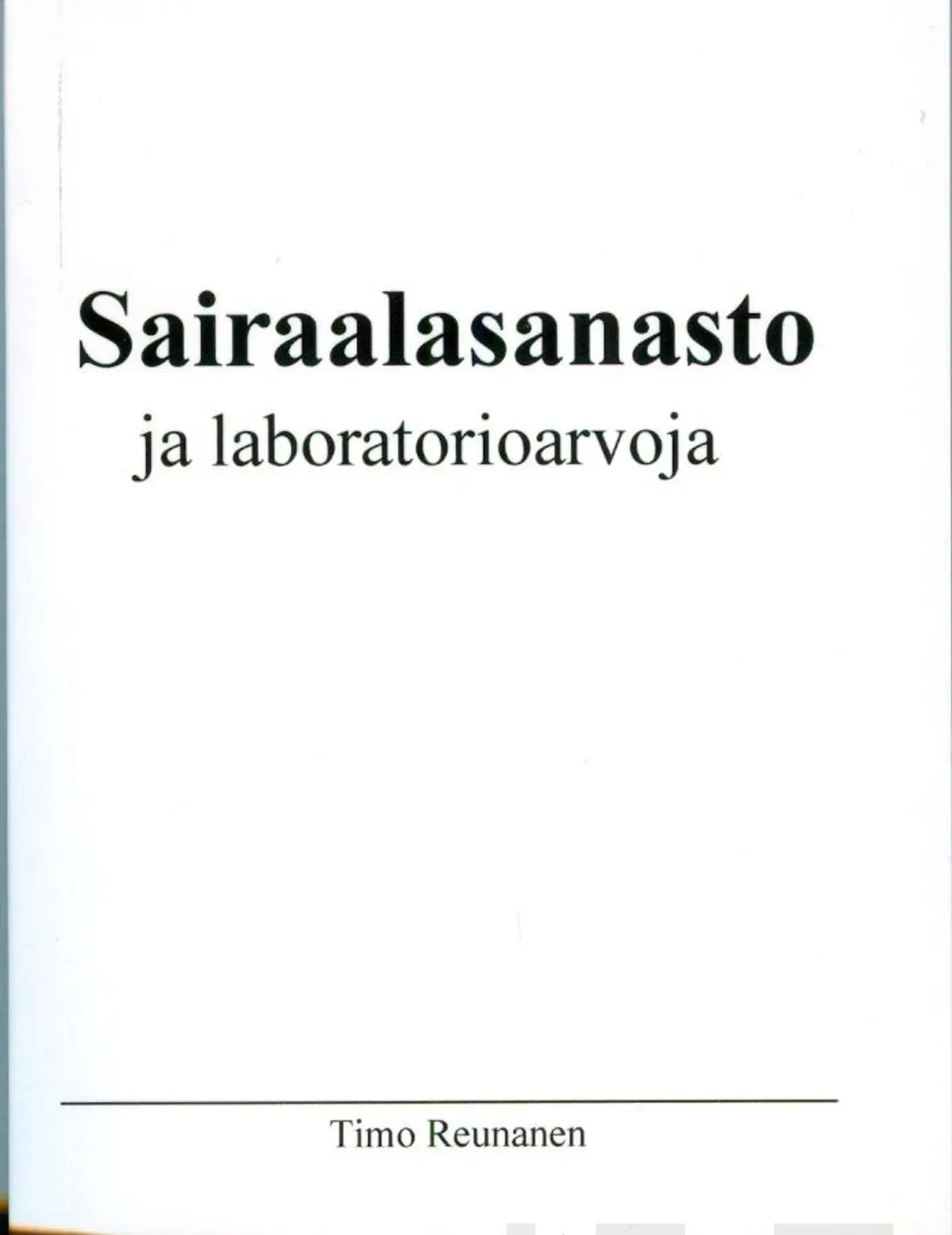 Reunanen, Sairaalasanasto ja laboratorioarvoja