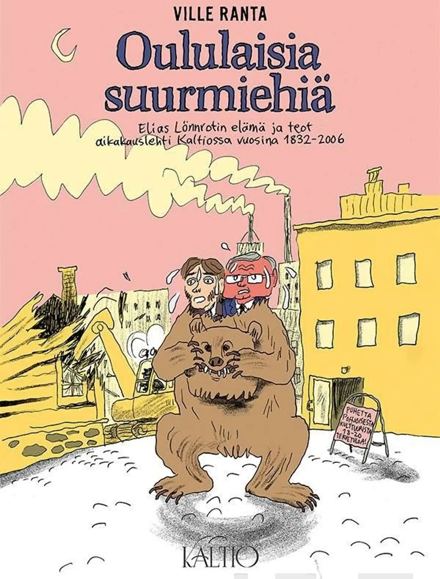 Ranta, Oululaisia suurmiehiä - Elias Lönnrotin elämä ja teot aikakauslehti Kaltiossa vuosina 1832-2006