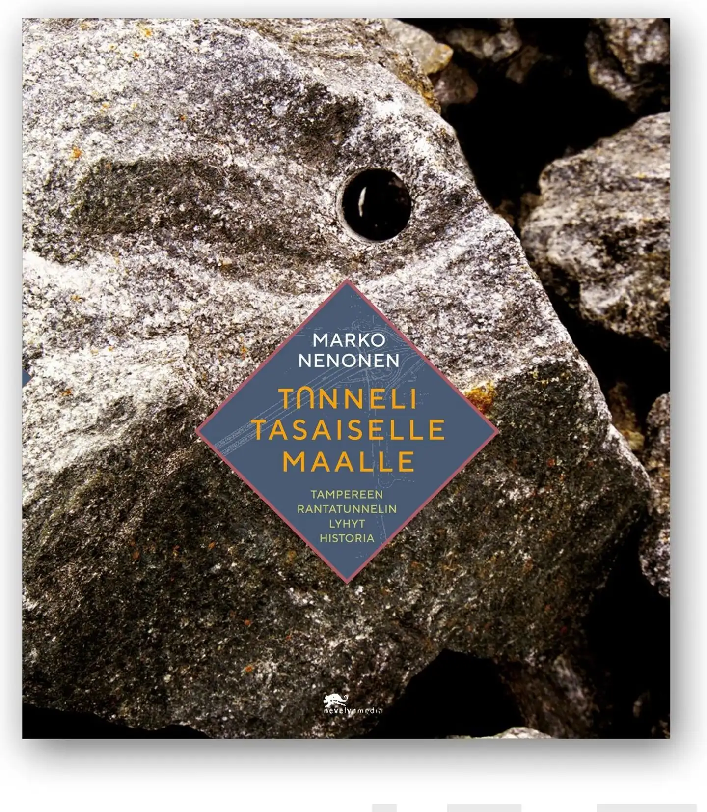 Nenonen, Tunneli tasaiselle maalle - Tampereen Rantatunnelin lyhyt historia