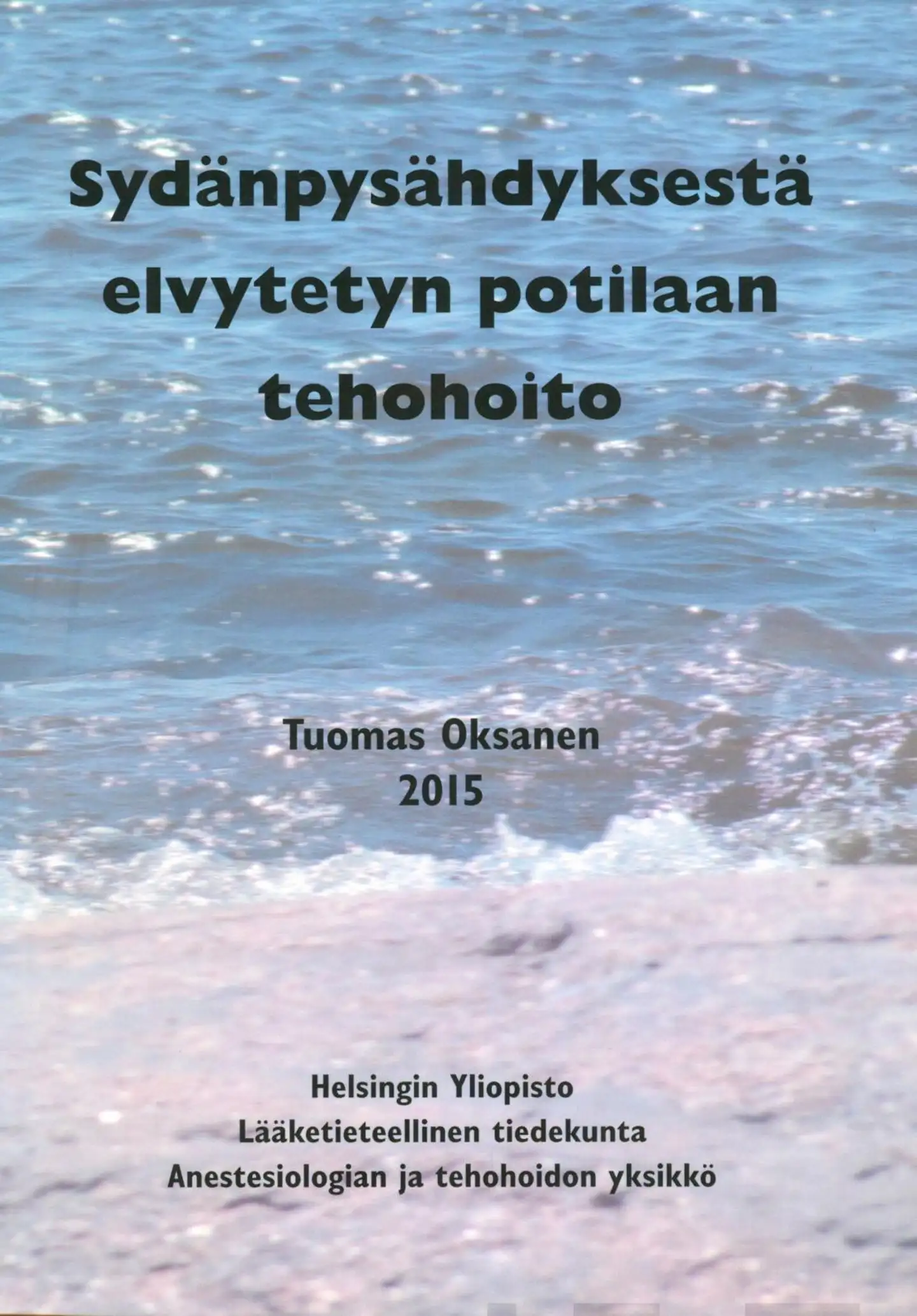 Oksanen, Sydänpysähdyksestä elvytetyn potilaan tehohoito