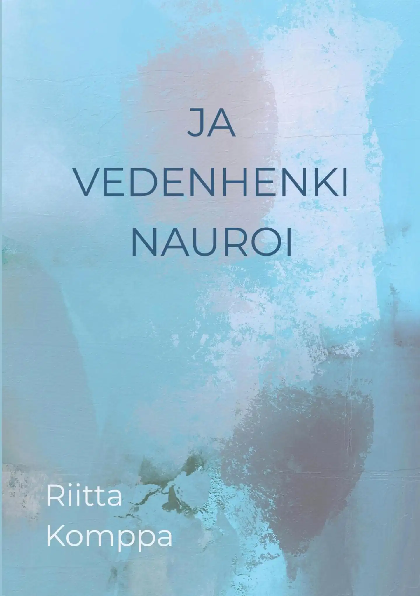 Komppa, Ja vedenhenki nauroi - Runoja