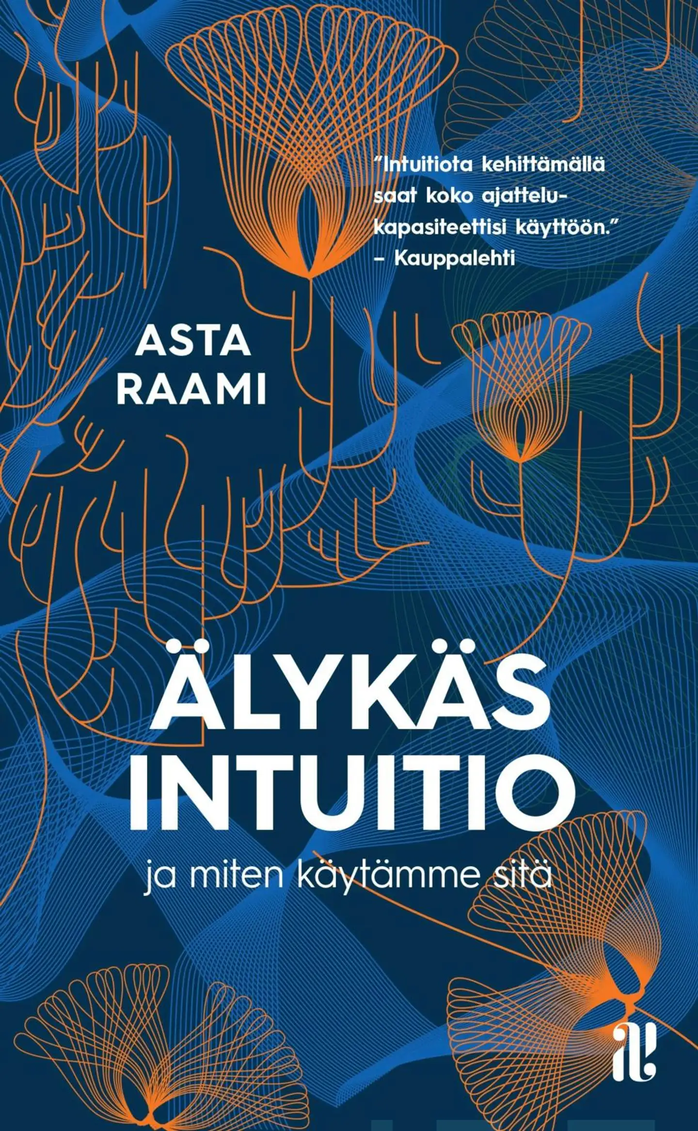 Raami, Älykäs intuitio ja miten käytämme sitä