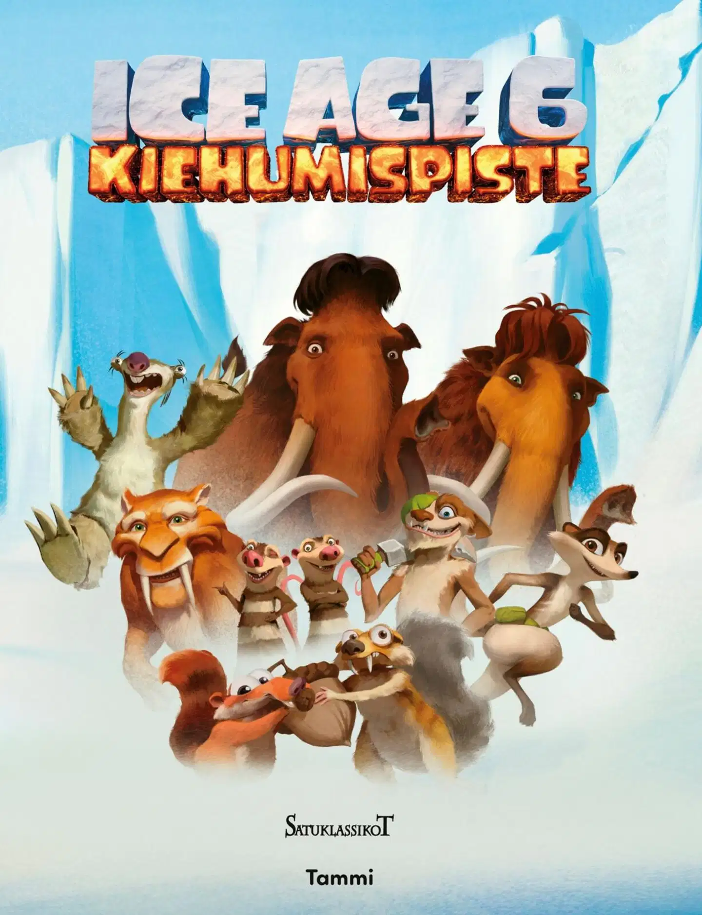 Ice Age 6. Kiehumispiste. Satuklassikot