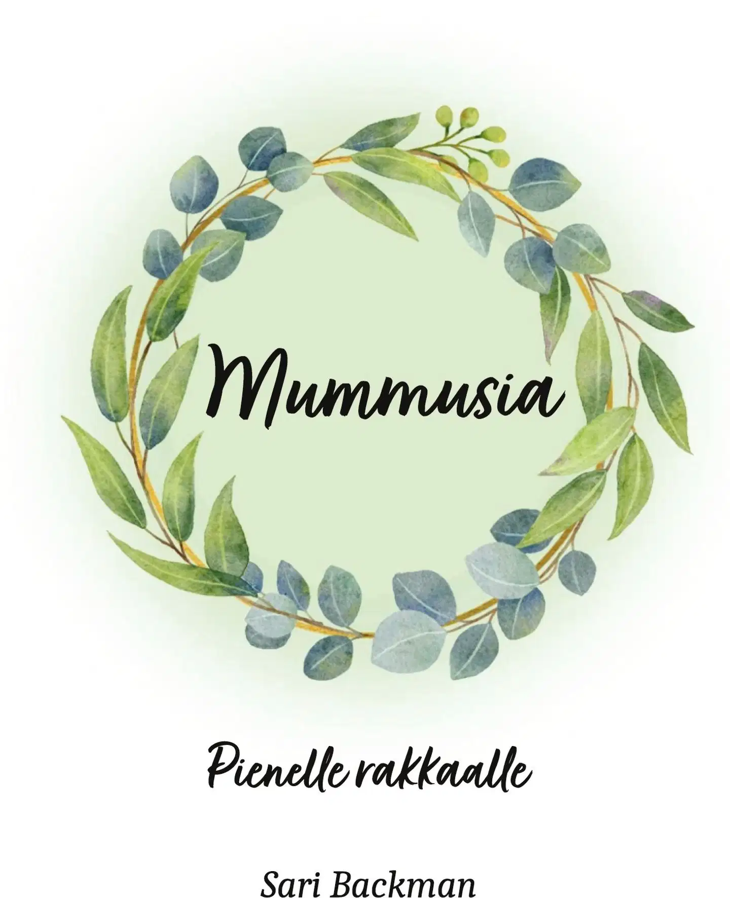 Backman, Mummusia - Pienelle rakkaalle