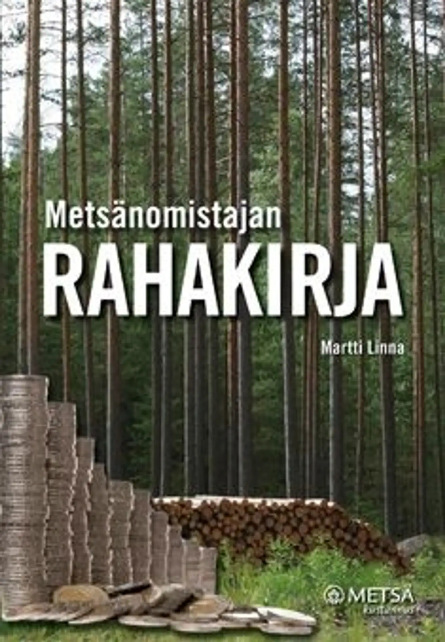 Linna, Metsänomistajan rahakirja