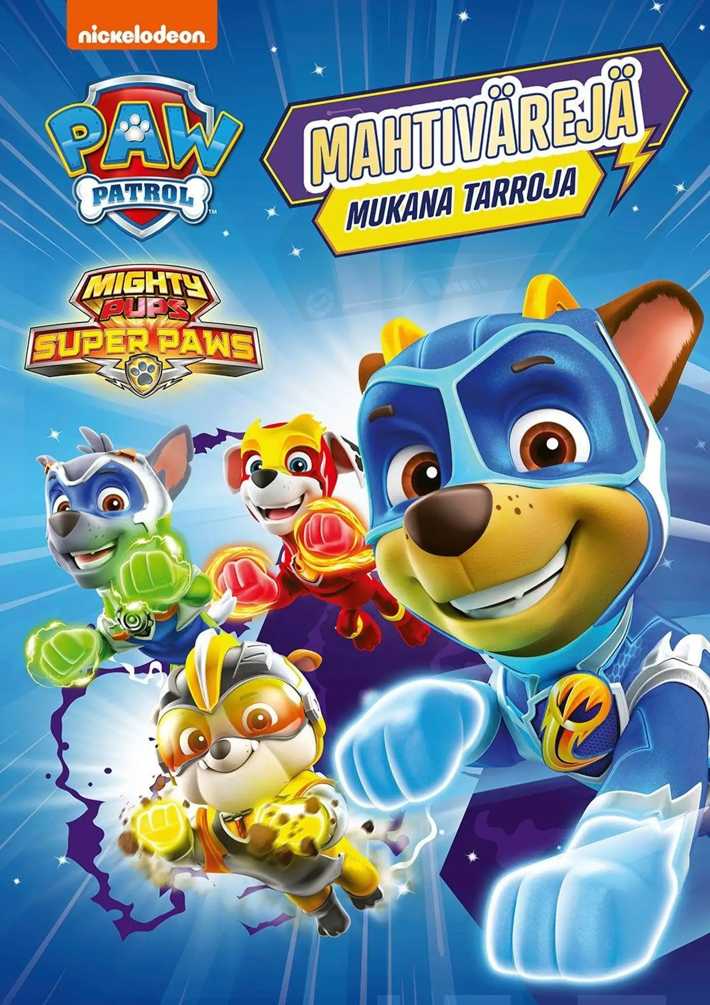 Ryhmä Hau - Paw Patrol  Mighty Pups Super Paws Mahtivärejä