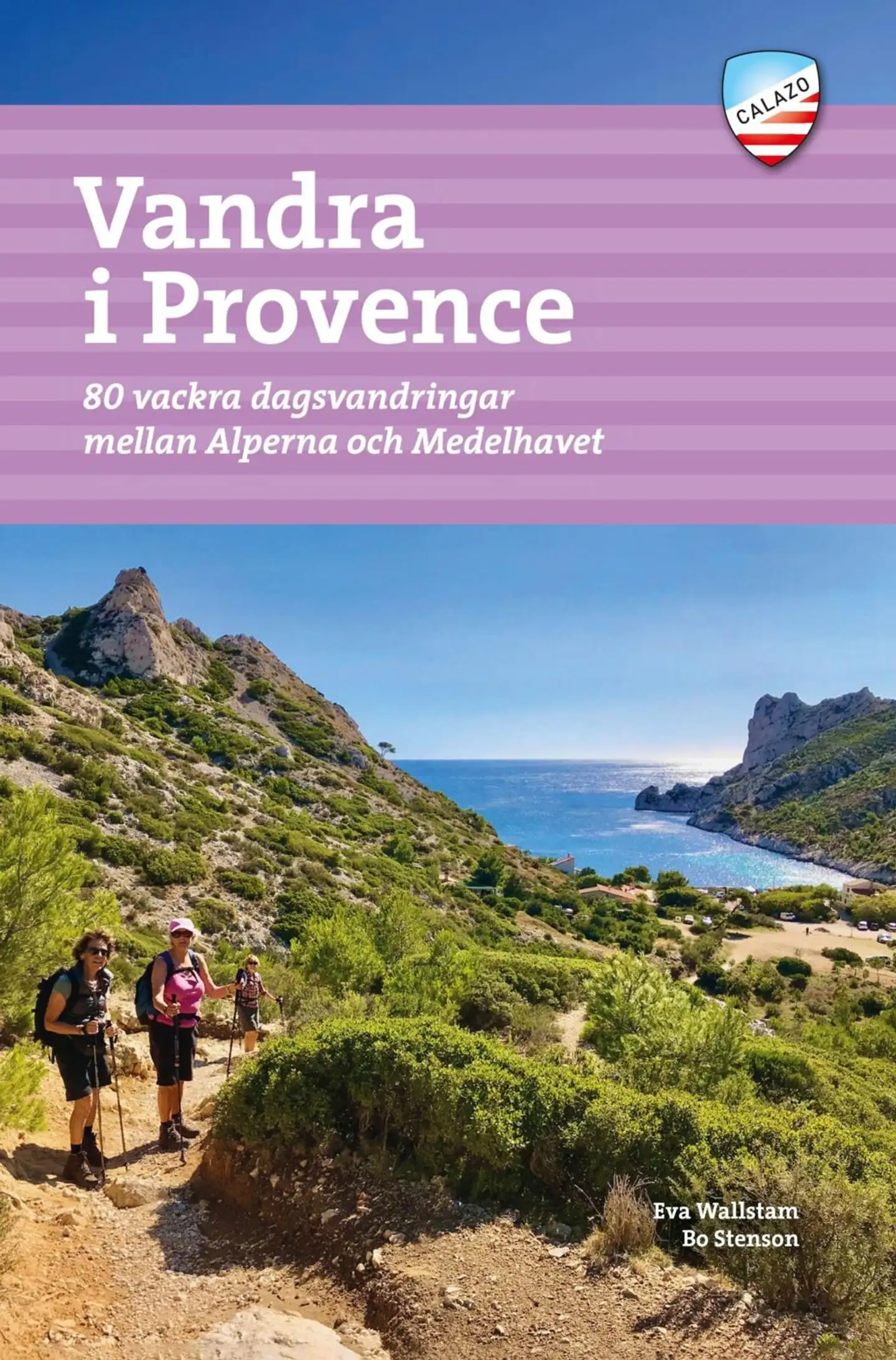 Wallstam, Vandra i Provence - 80 vackra dagsvandringar mellan Alperna och Medelhavet