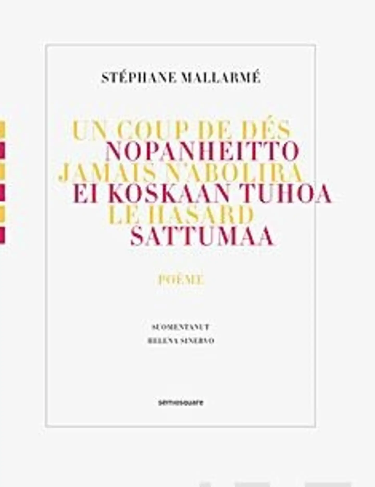 Mallarmé, Nopanheitto ei koskaan tuhoa Sattumaa - Jamais n'abolira le Hasard - runo - poéme