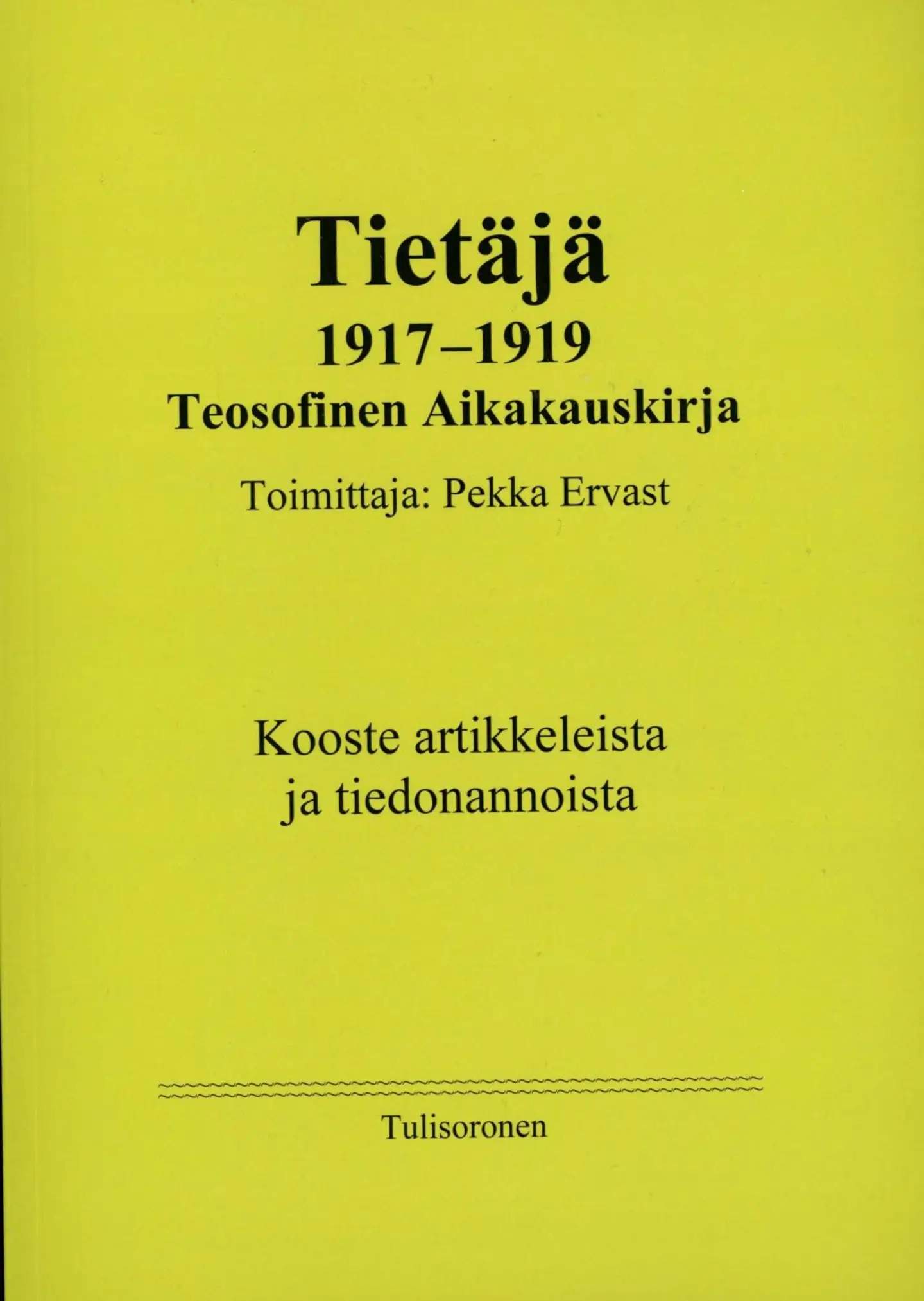 Tietäjä 1917-1919, Teosofinen Aikakauskirja - Kooste artikkeleista ja tiedonannoista