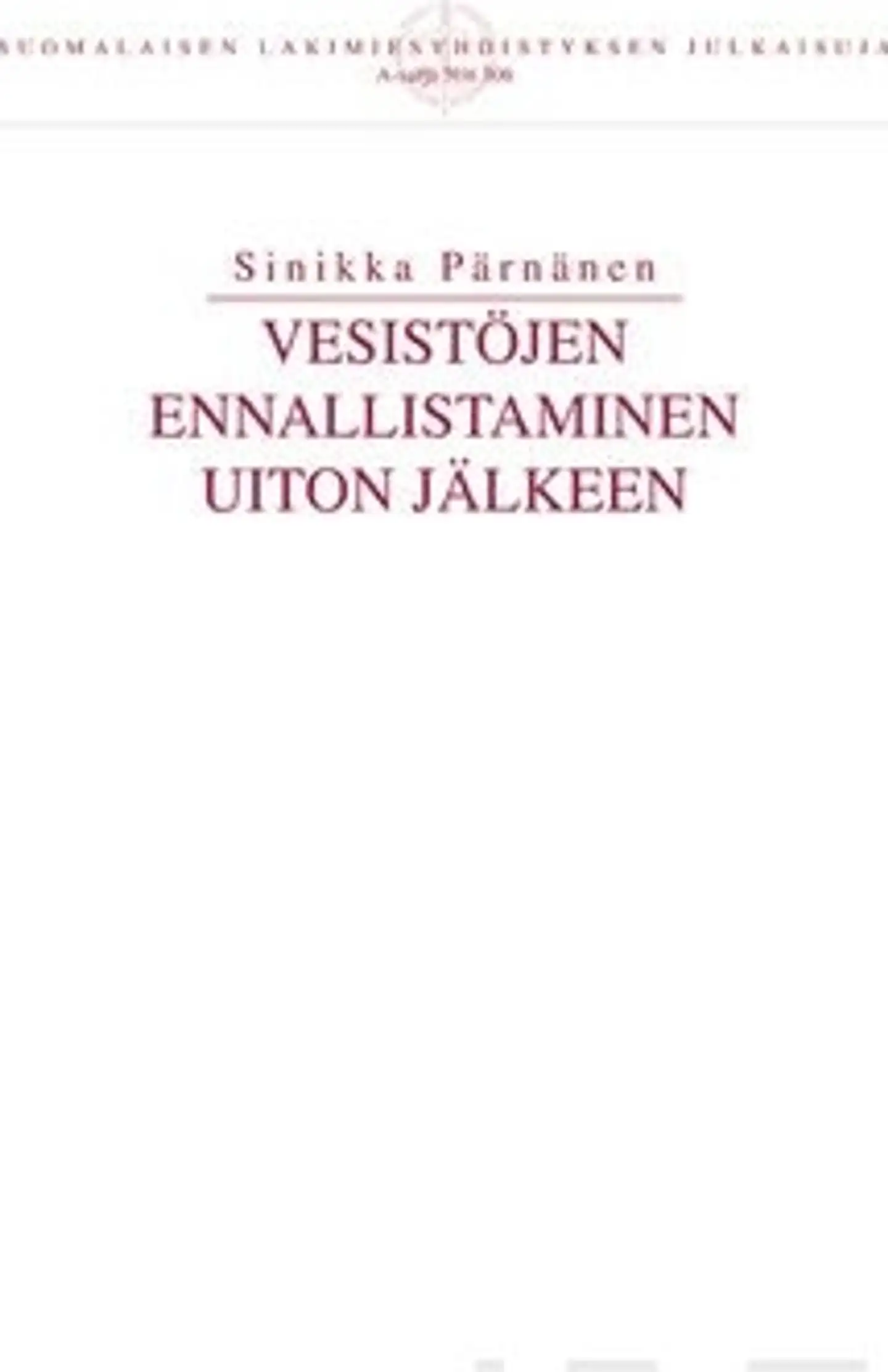 Pärnänen, Vesistöjen ennallistaminen uiton jälkeen