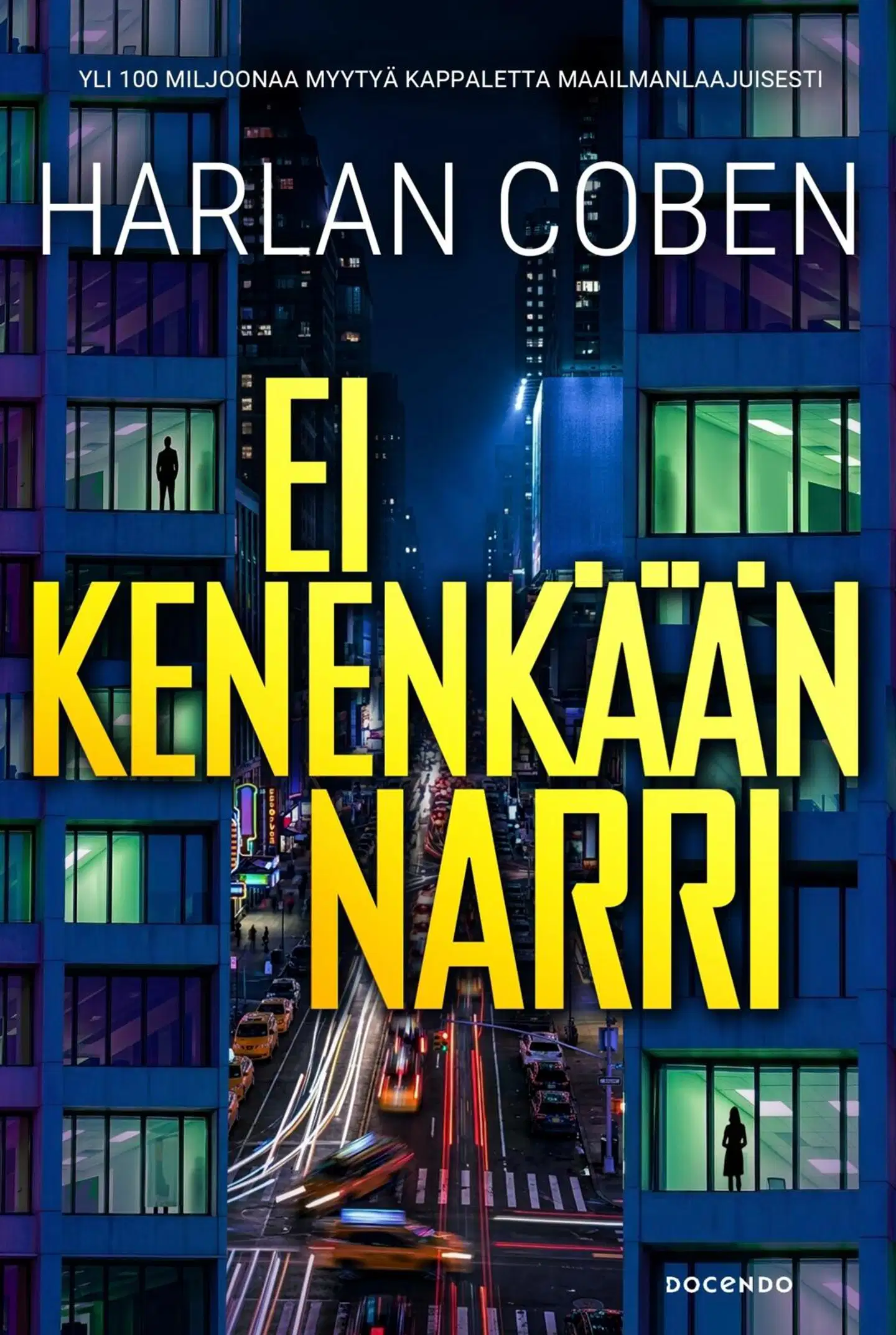Coben, Ei kenenkään narri