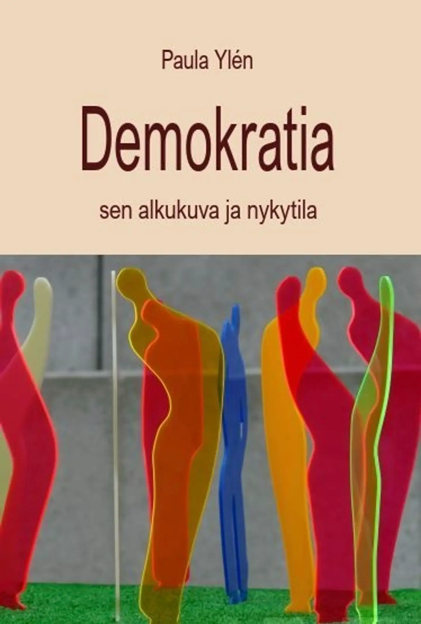 Ylén, Demokratia - sen alkukuva ja nykytila