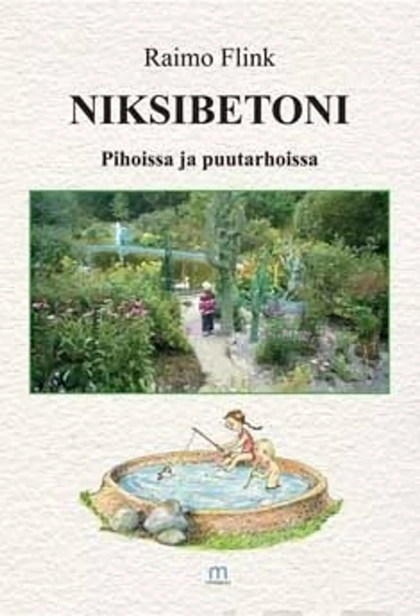 Flink, Niksibetoni - Pihoissa ja puutarhoissa