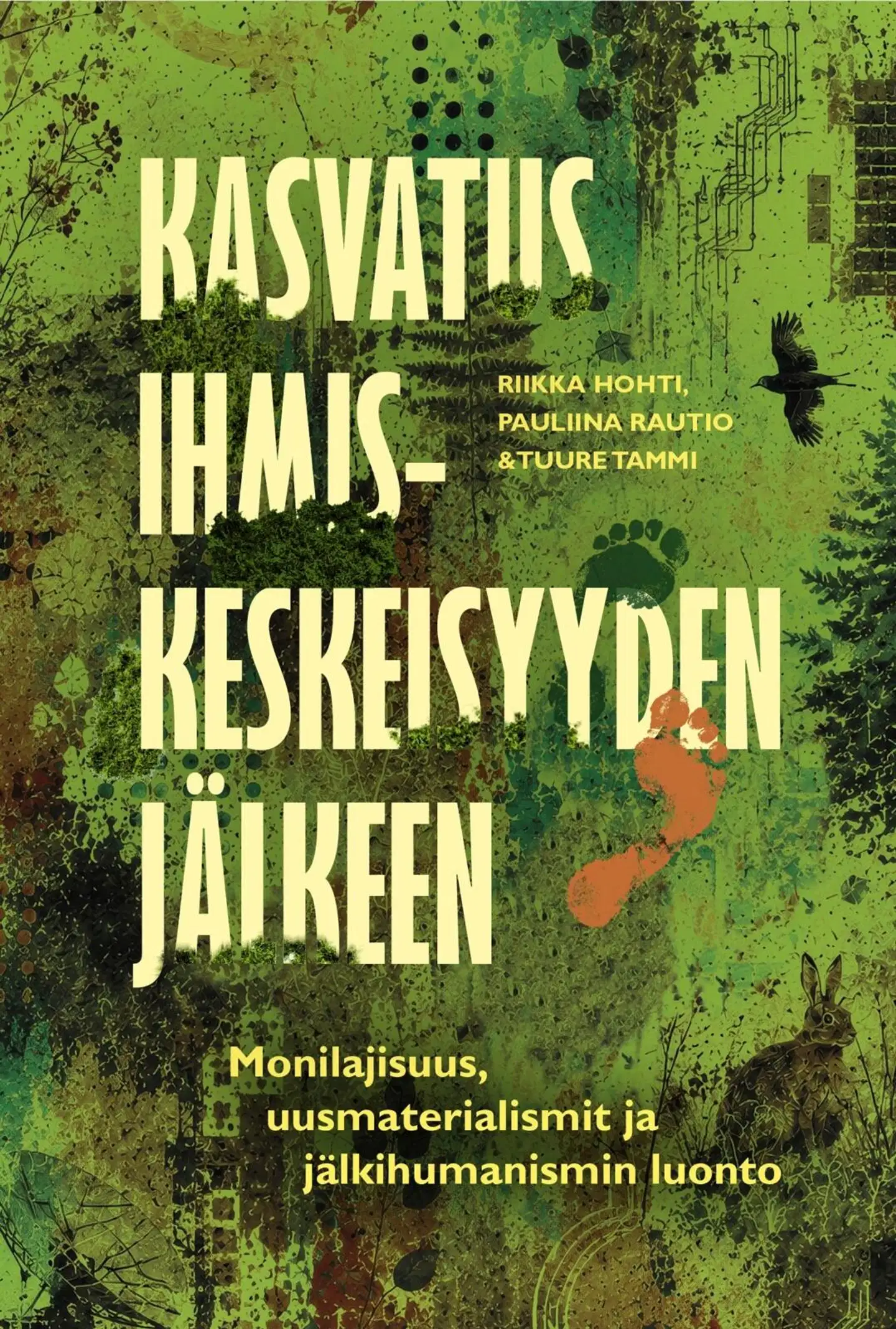 Hohti, Kasvatus ihmisen jälkeen - Monilajisuus, uusmaterialismit ja jälkihumanismin luonto