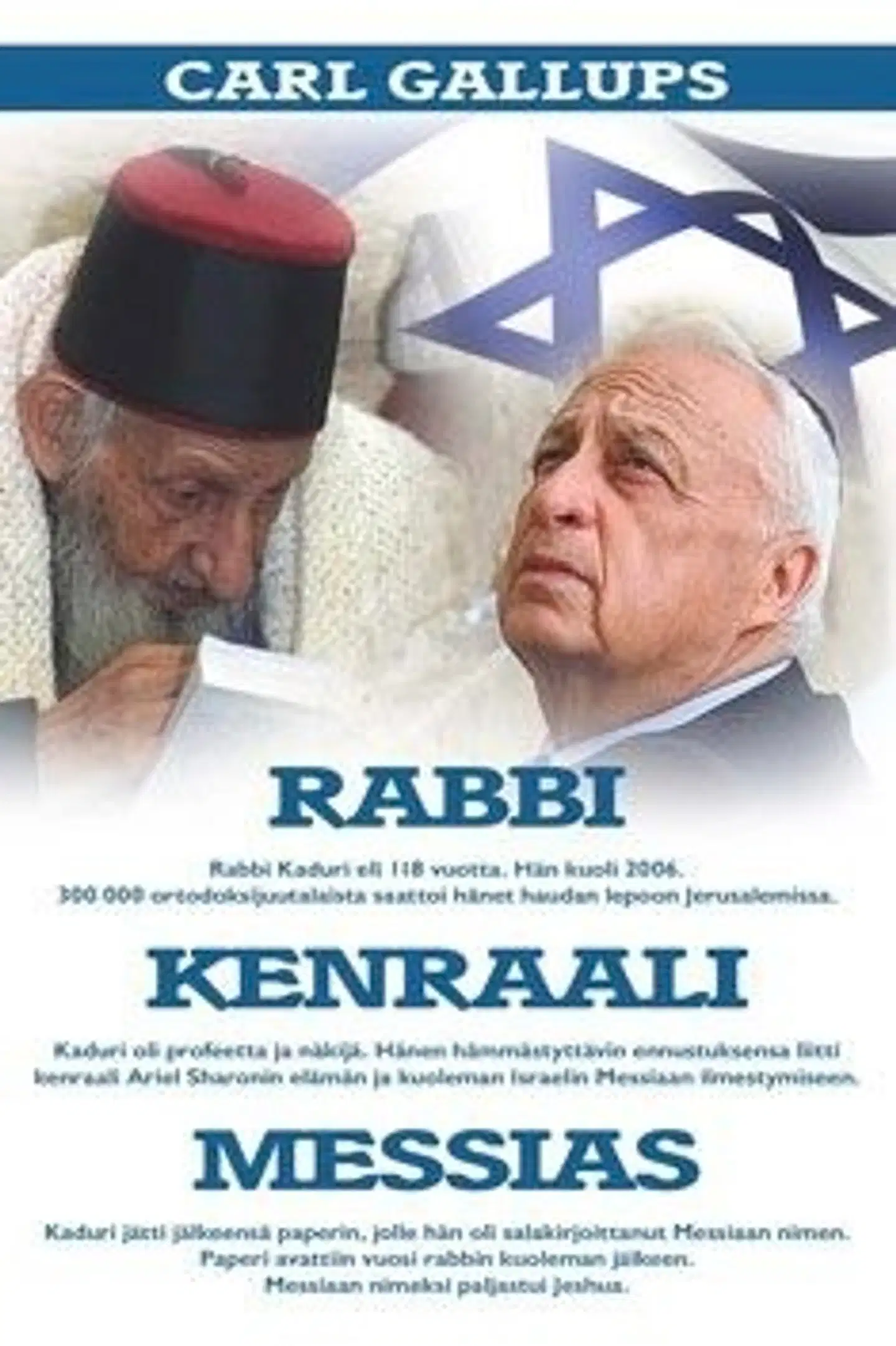 Gallups, Rabbi Kenraali Messias